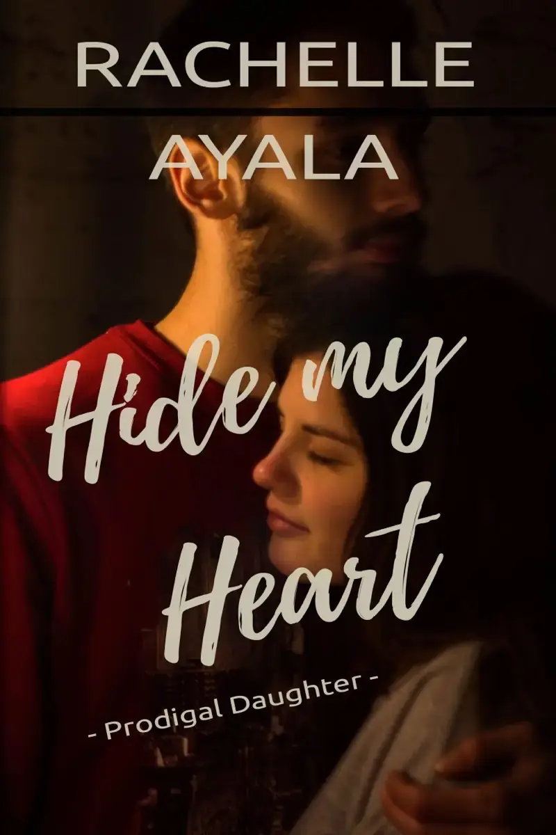 Hide My Heart: Prodigal Daughter