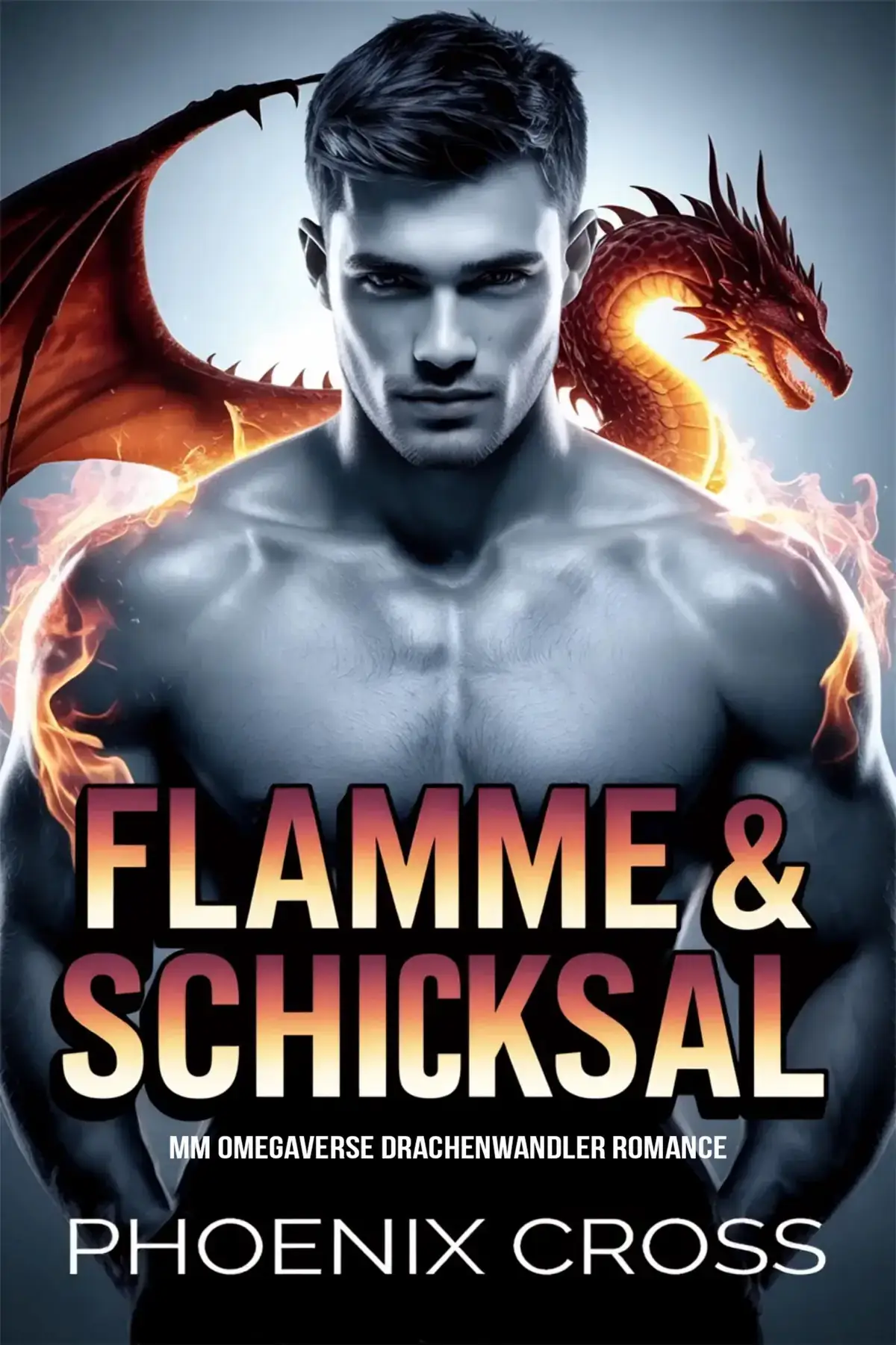 Flamme & Schicksal: MM Omegaverse Drachenwandler Romance