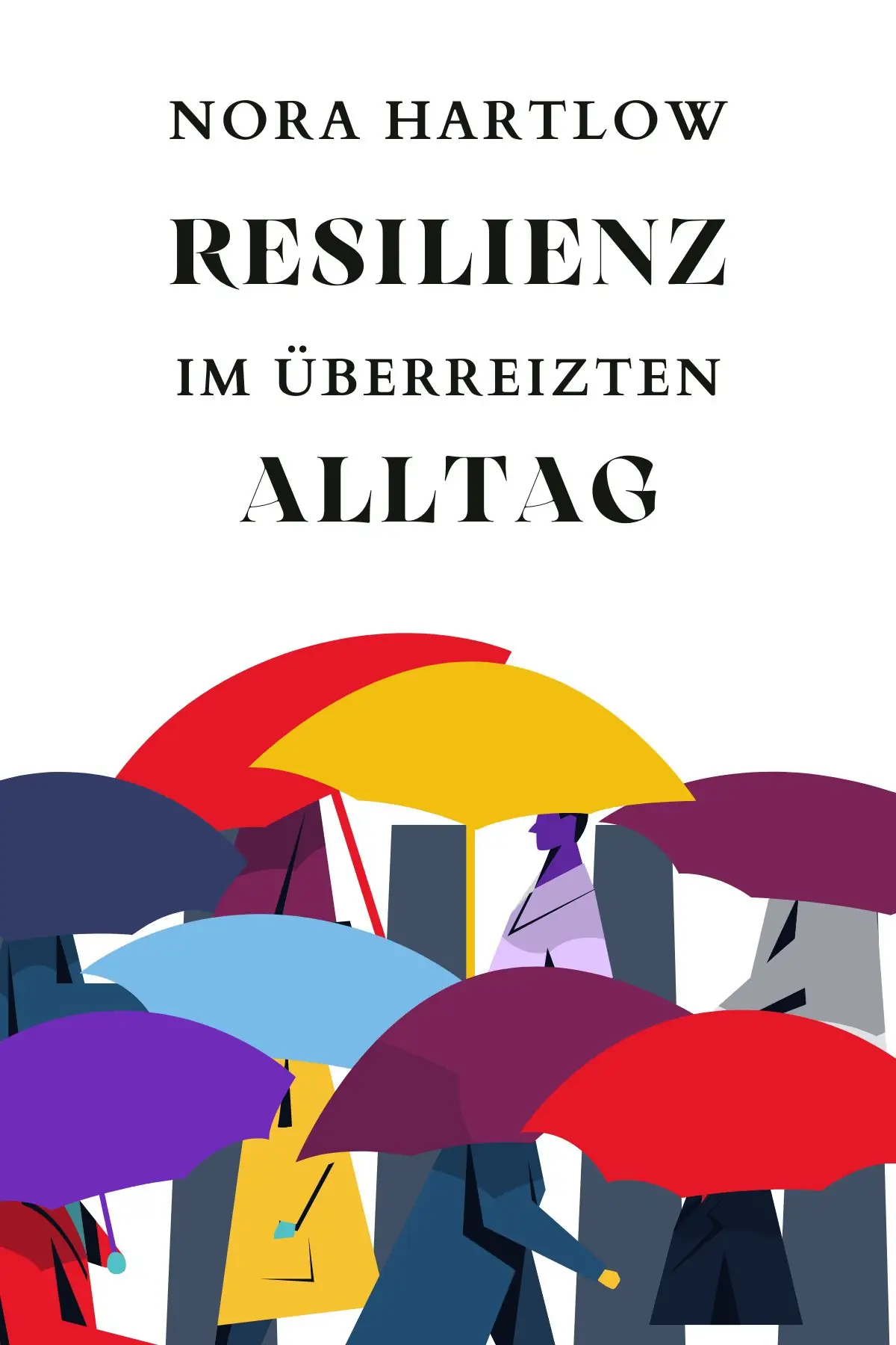 Resilienz im überreizten Alltag