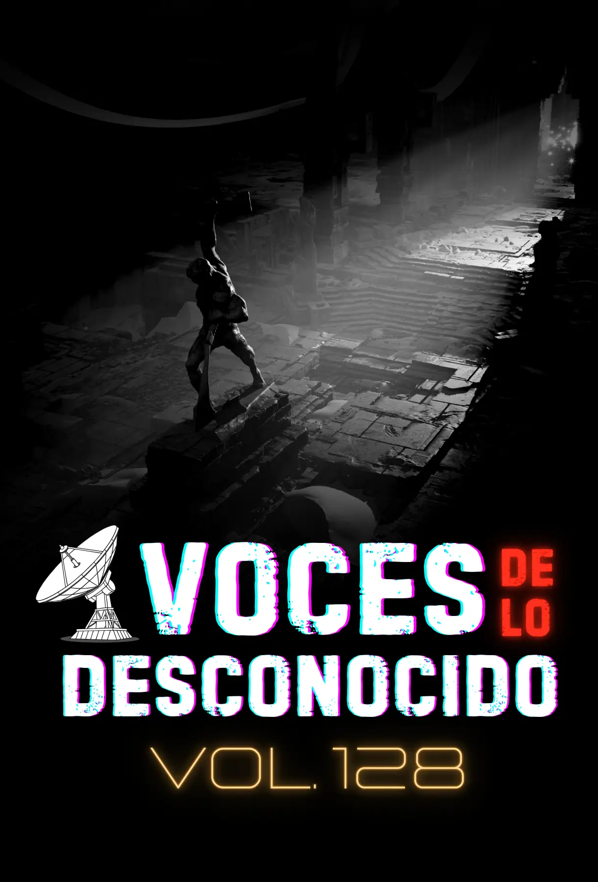 Voces de lo Desconocido 128