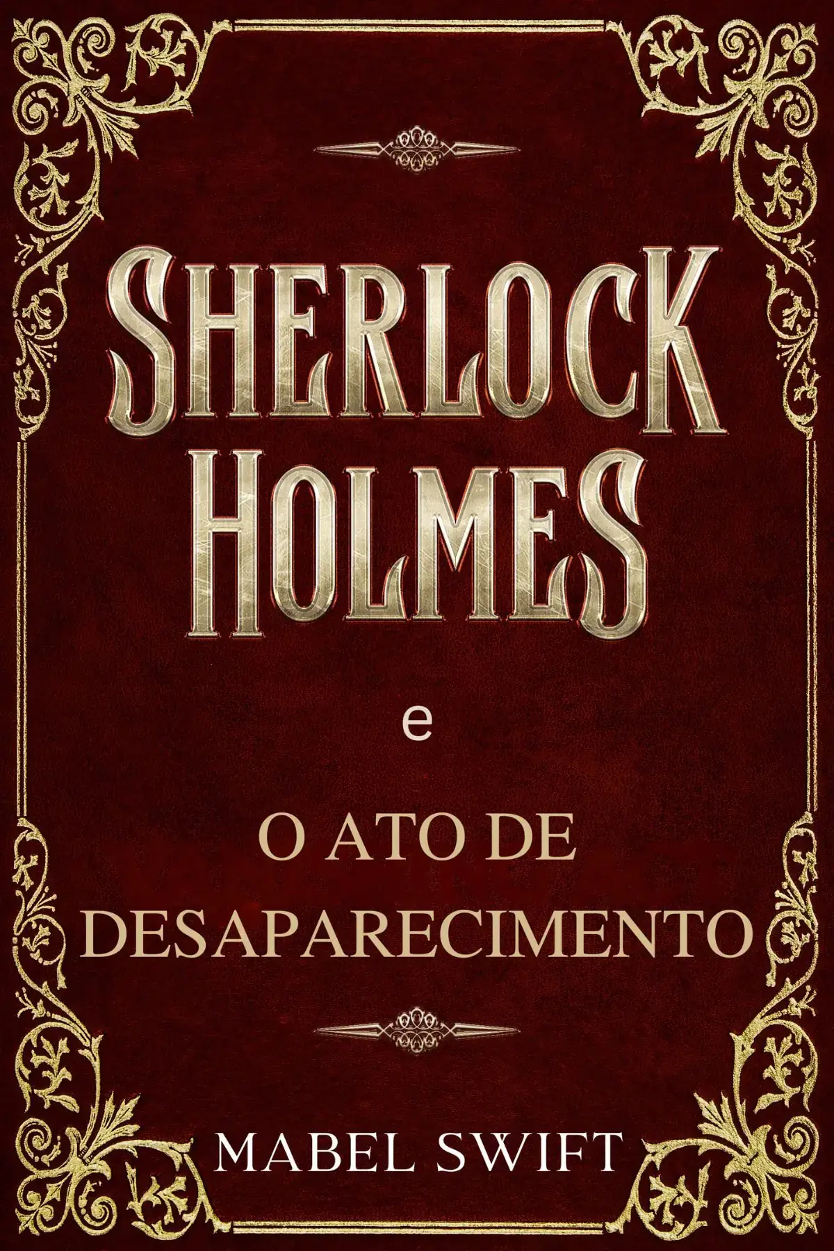 Sherlock Holmes e o Ato de Desaparecimento