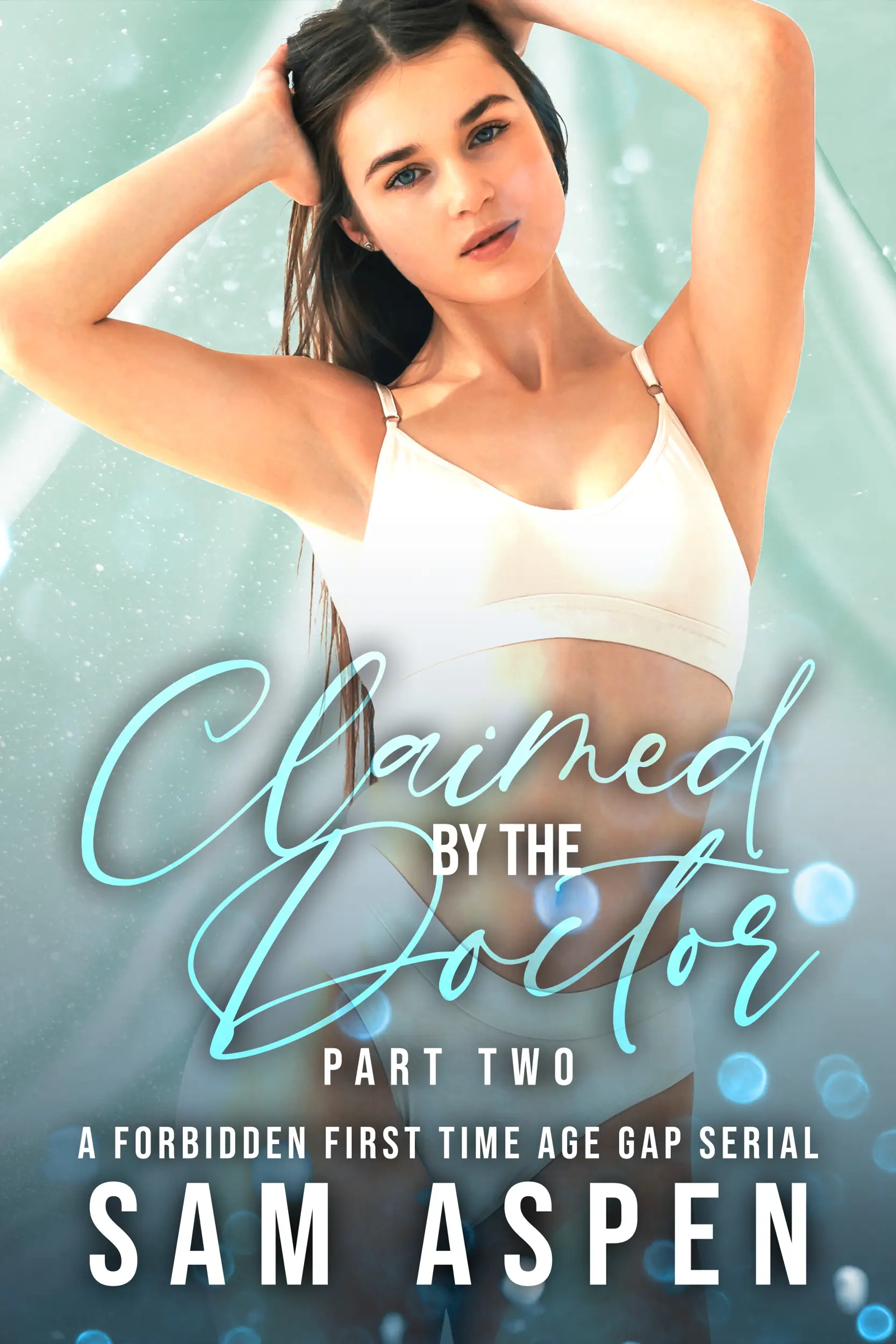 Claimed by the Doctor - Part Two: A Forbidden First Time Age Gap Serial