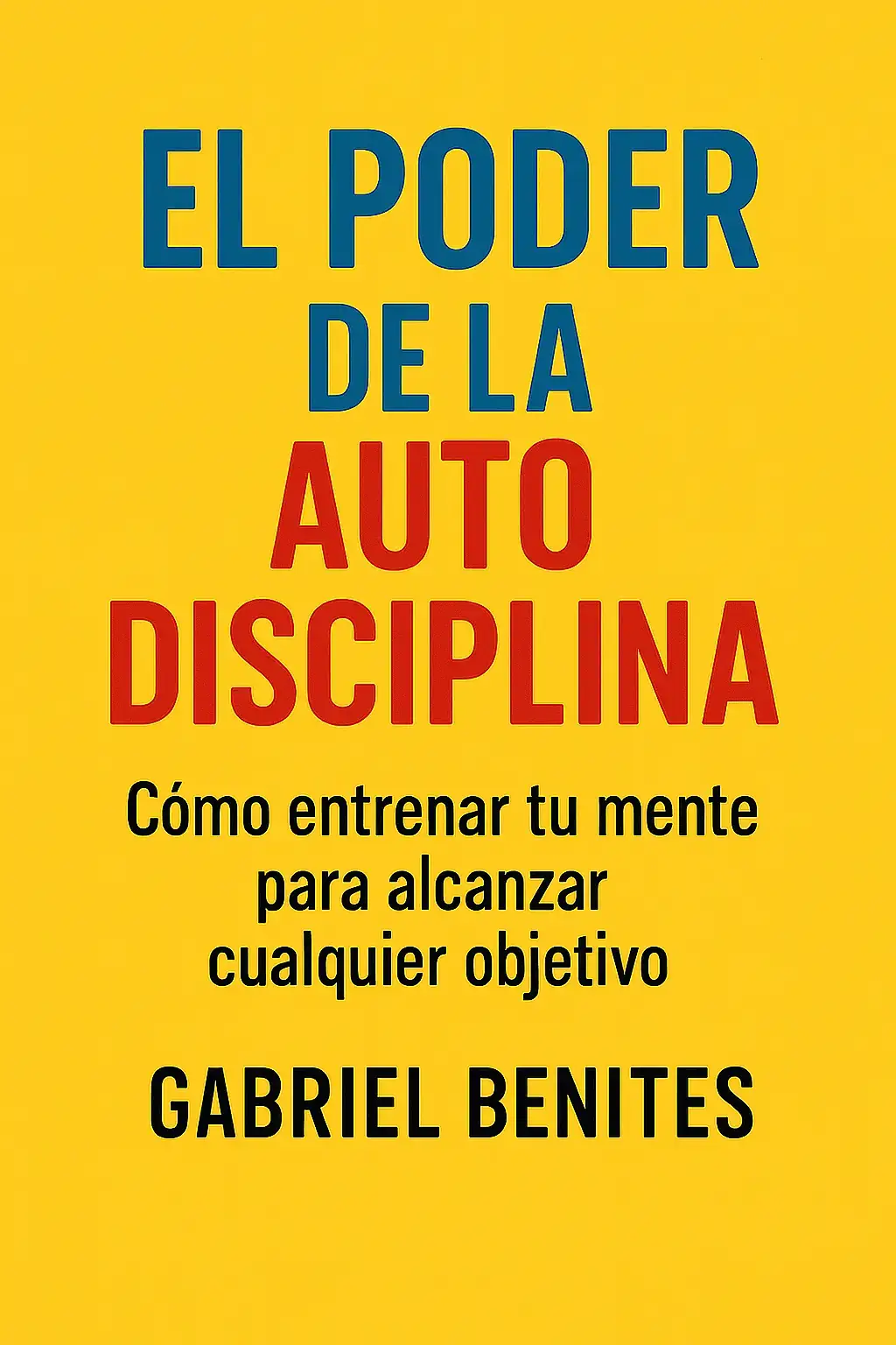 El Poder de la Autodisciplina