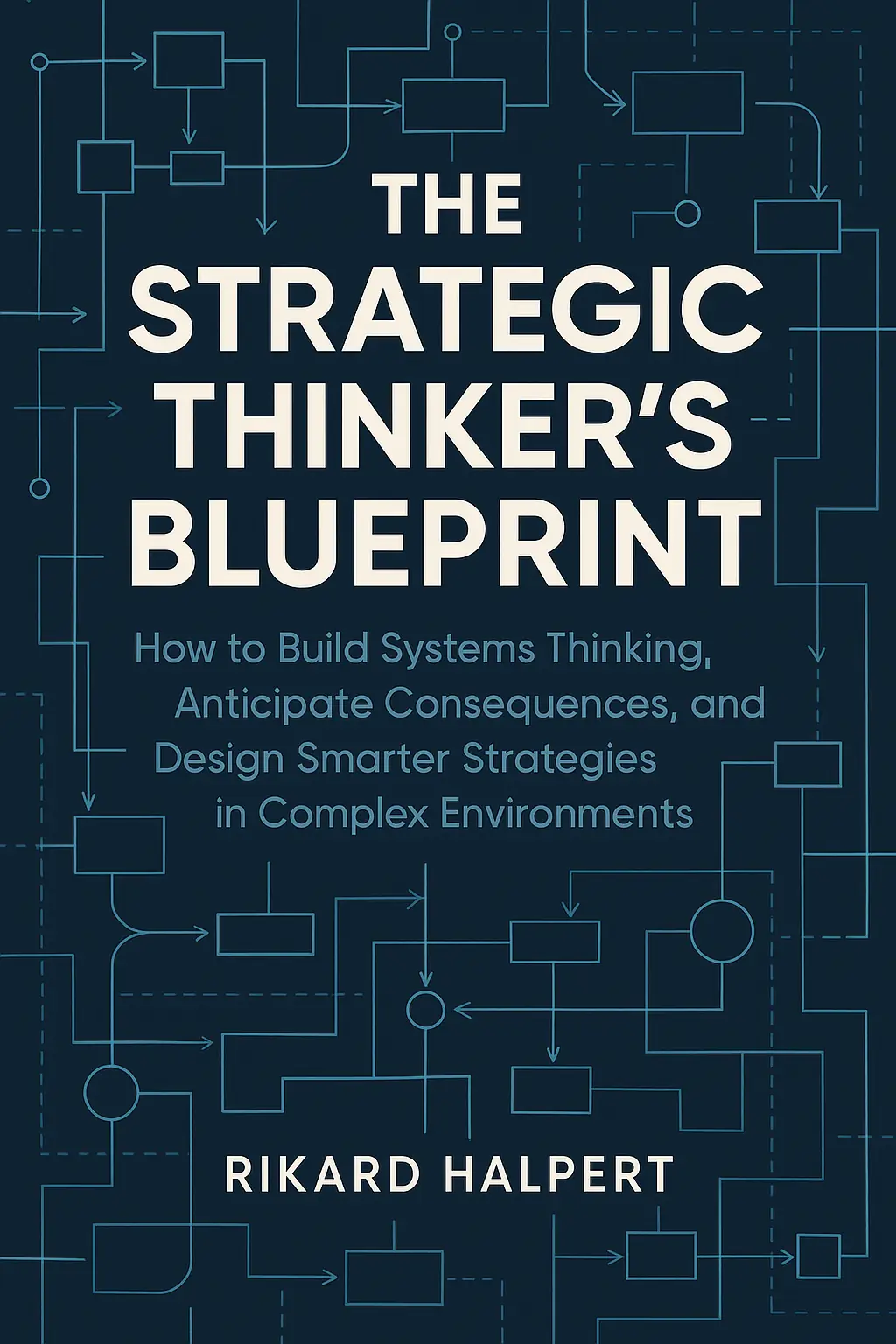 The Strategic Thinker’s Blueprint