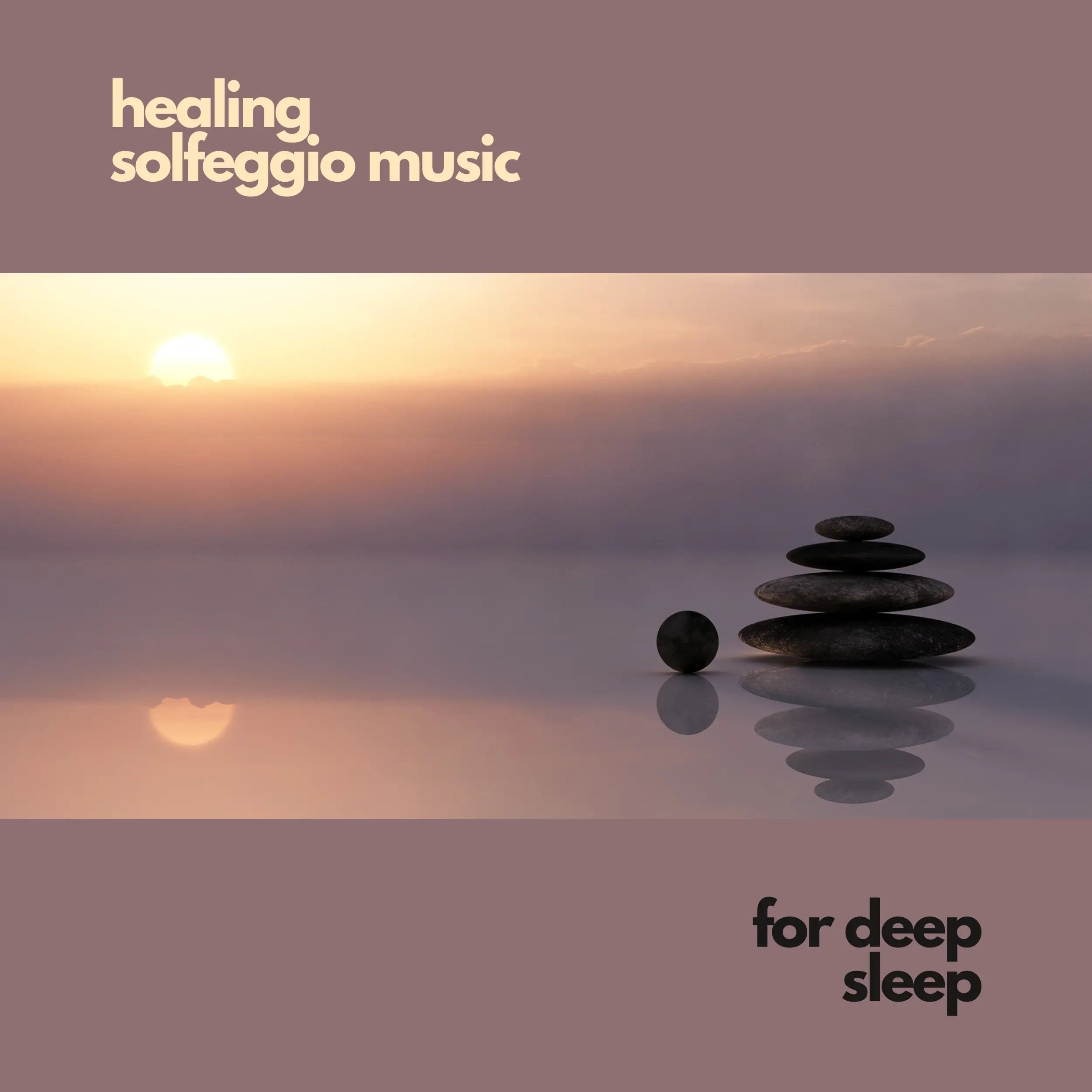 Healing Solfeggio Music for Deep Sleep