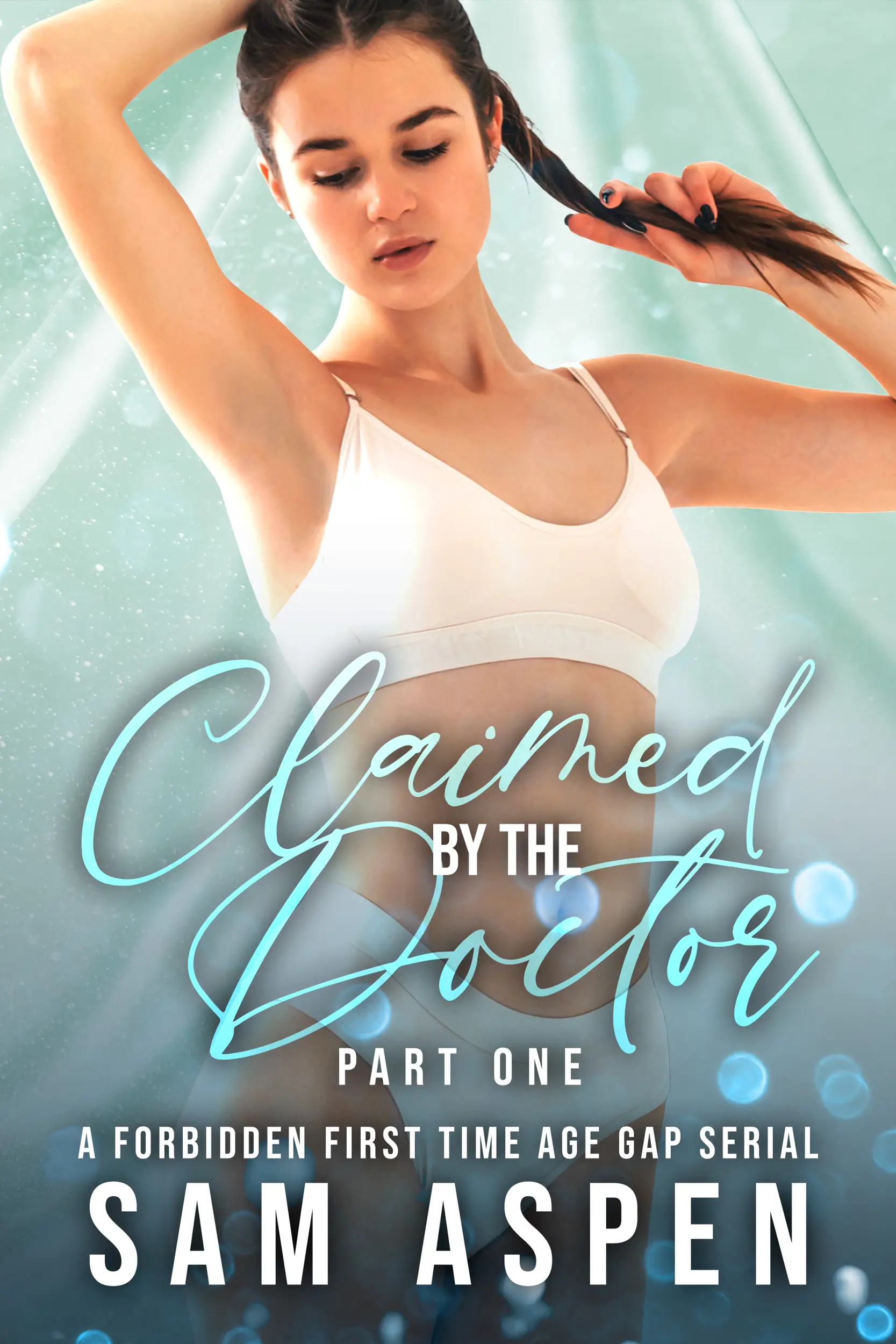 Claimed by the Doctor - Part One: A Forbidden First Time Age Gap Serial