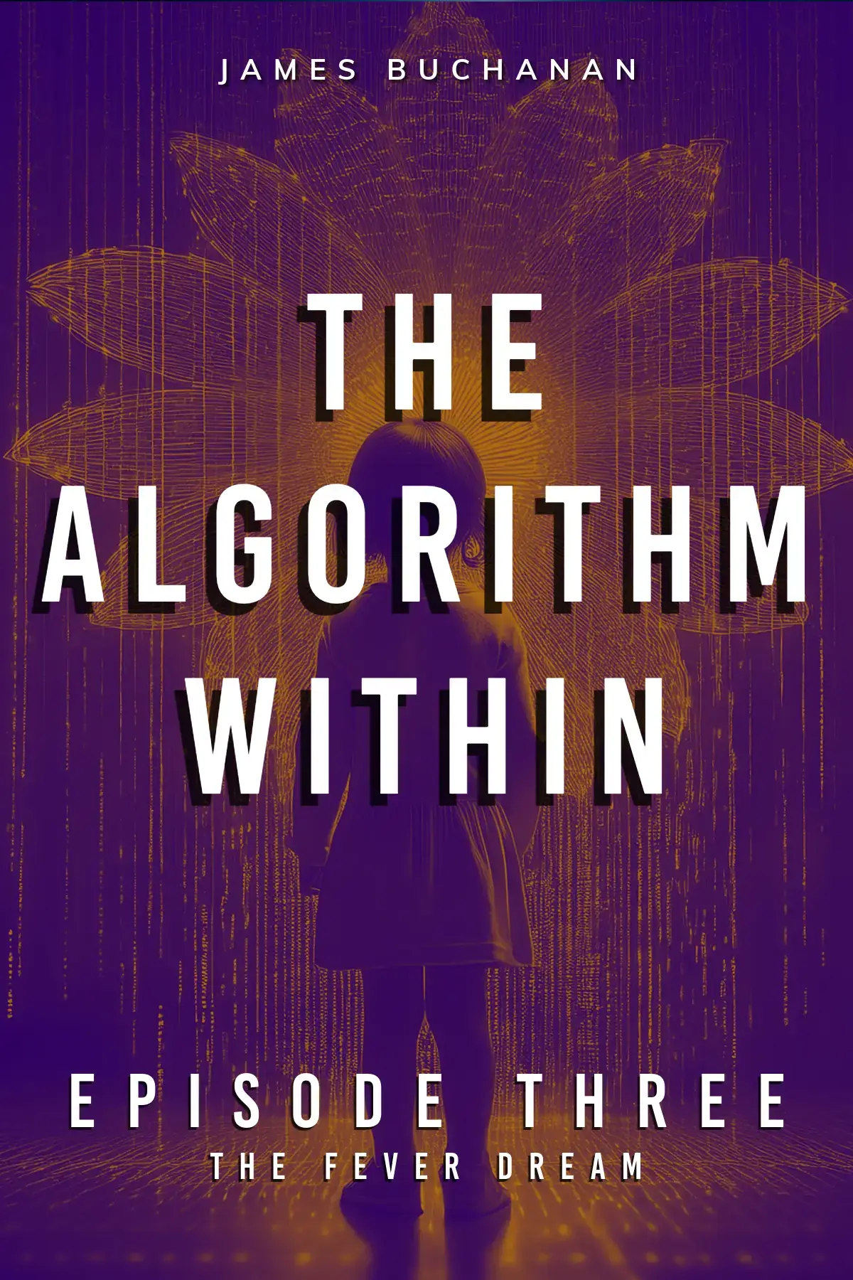 The Algorithm Within: Episode Three
