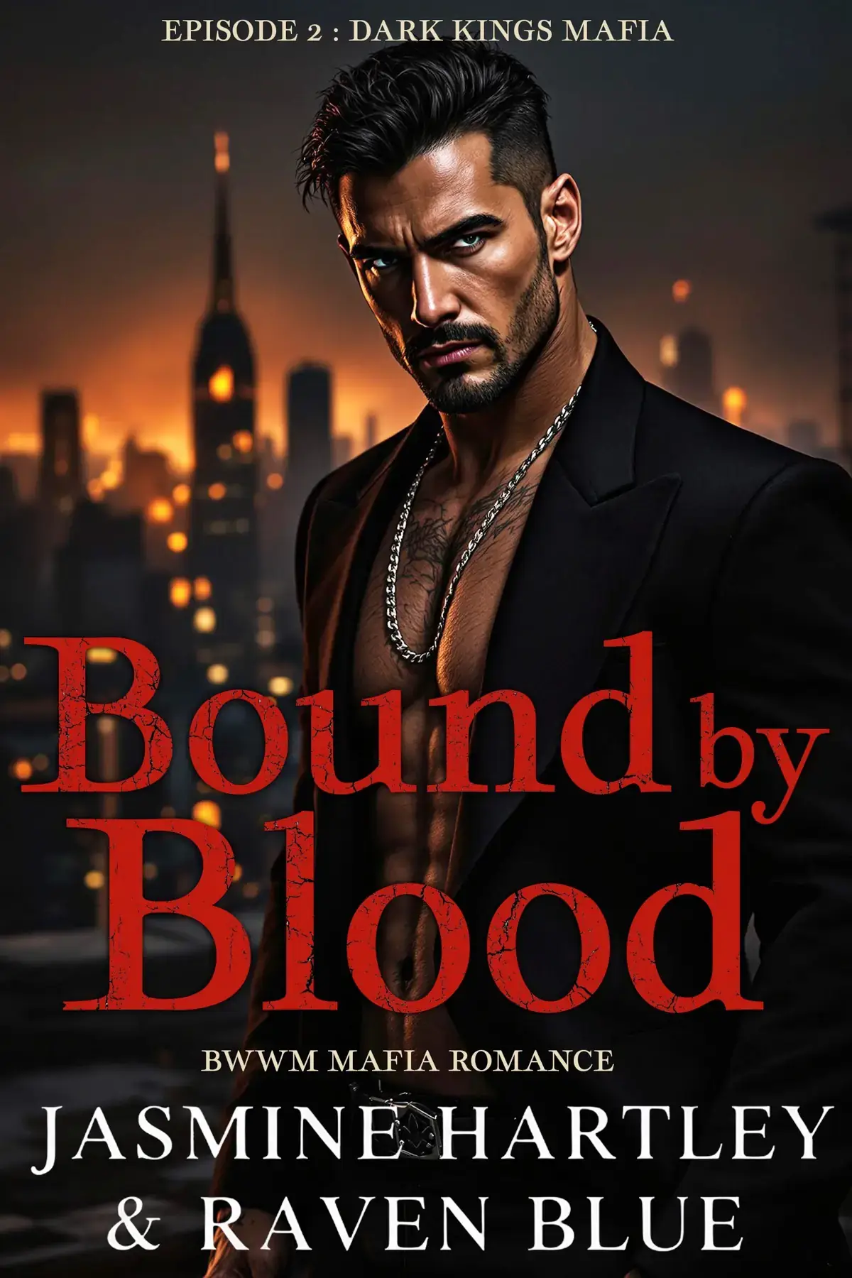 Bound By Blood: Episode 2 BWWM Interracial Mafia