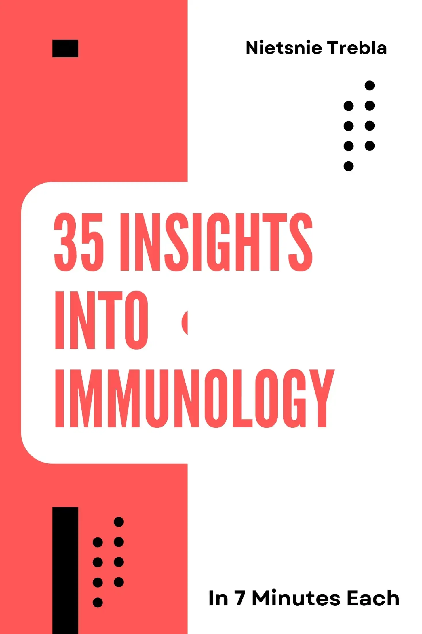 35 Insights into Immunology in 7 Minutes Each