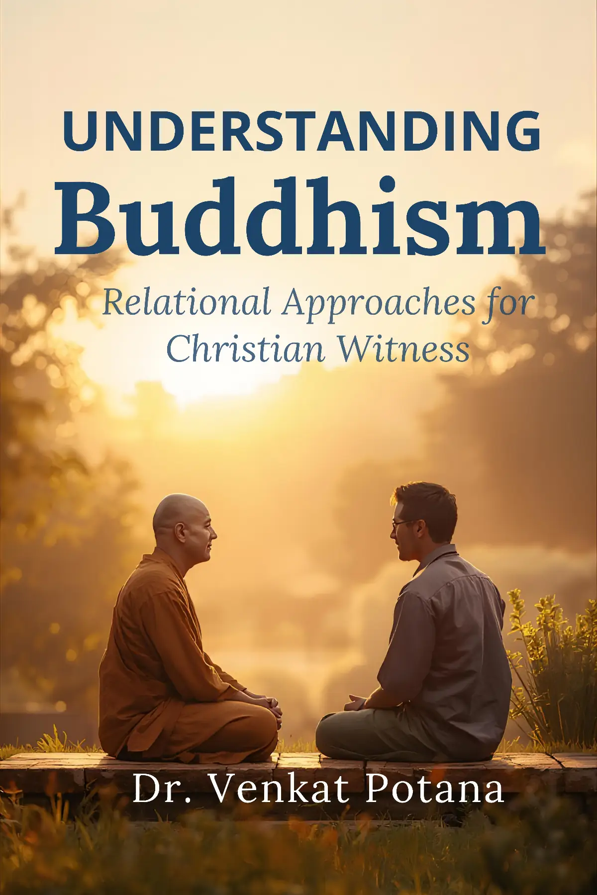 Understanding Buddhism: Relational Approaches for Christian Witness