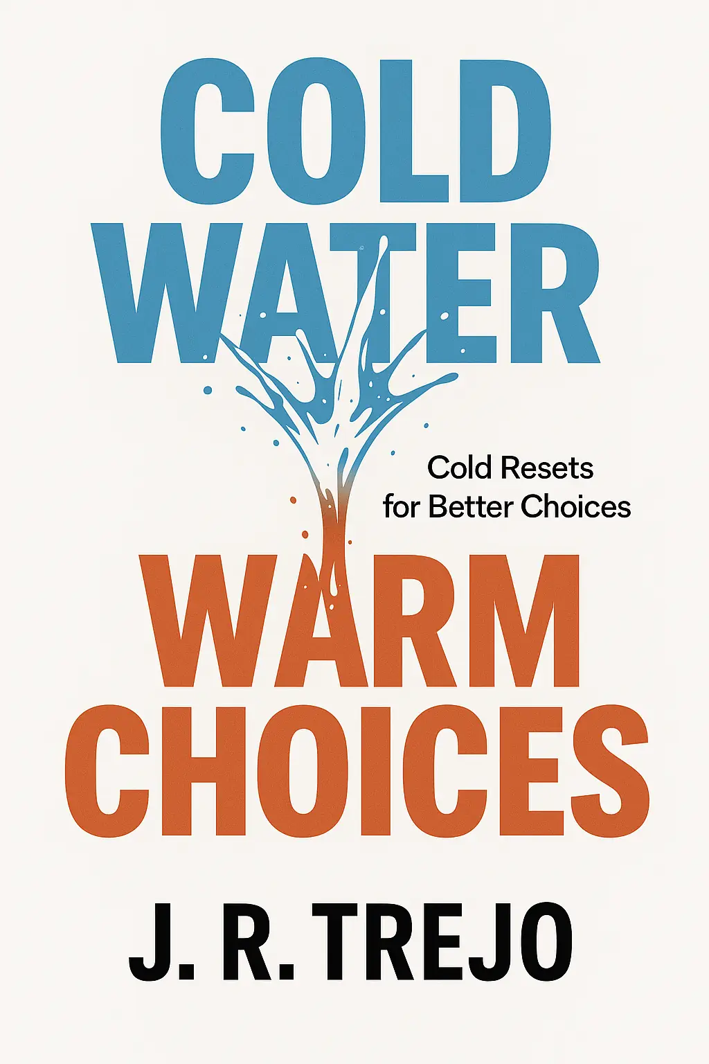 Cold Water, Warm Choices