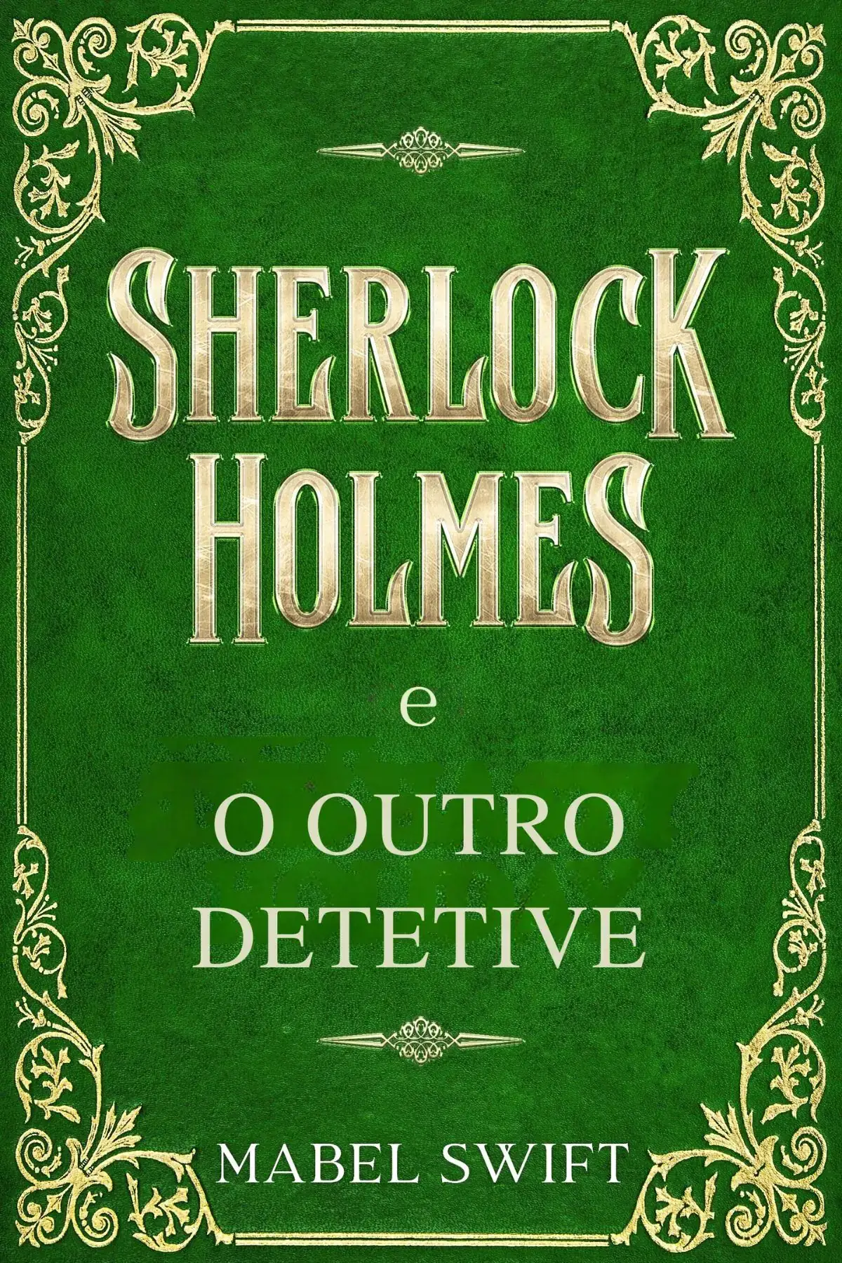 Sherlock Holmes e o outro detetive