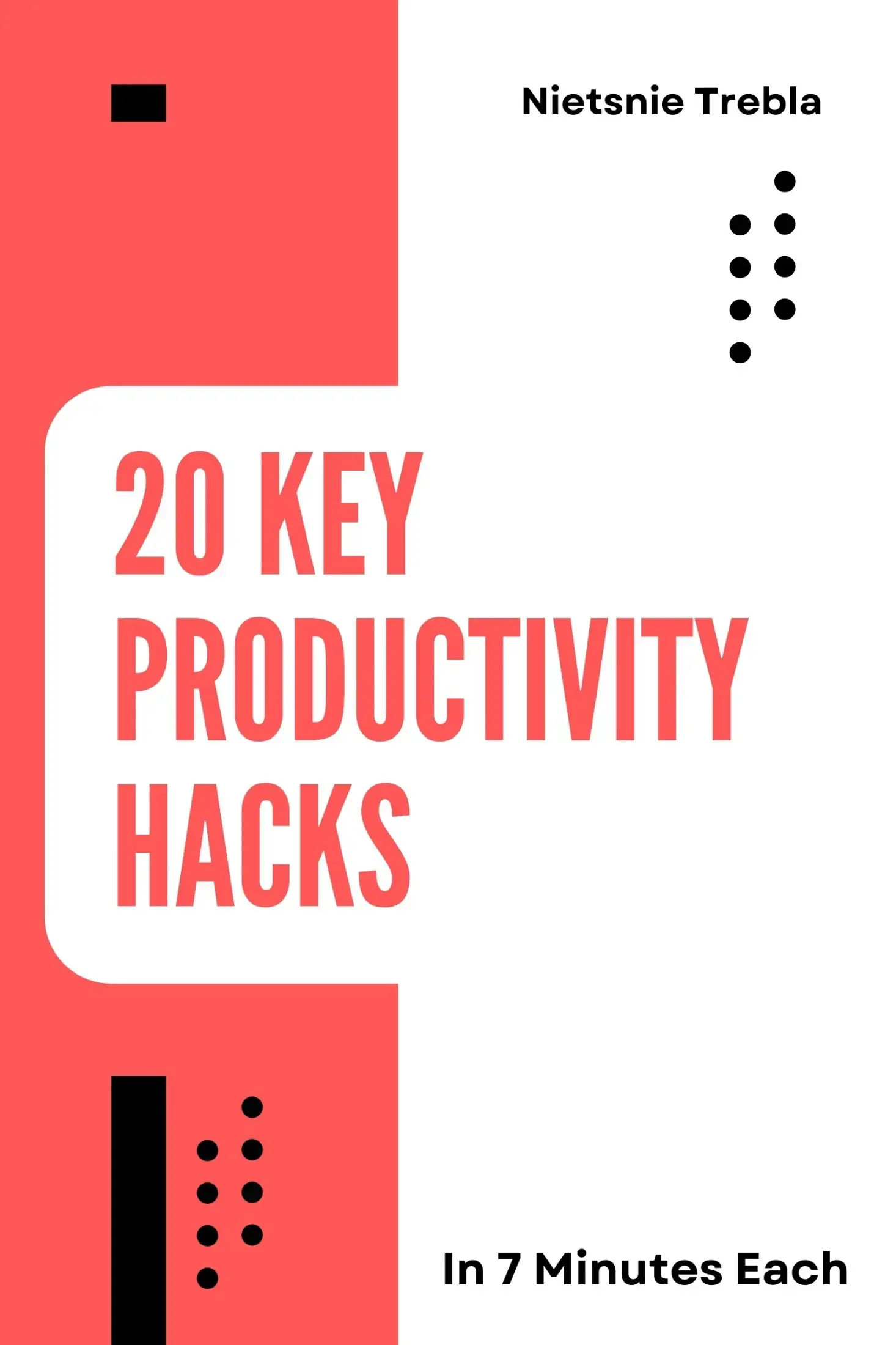 20 Key Productivity Hacks in 7 Minutes Each