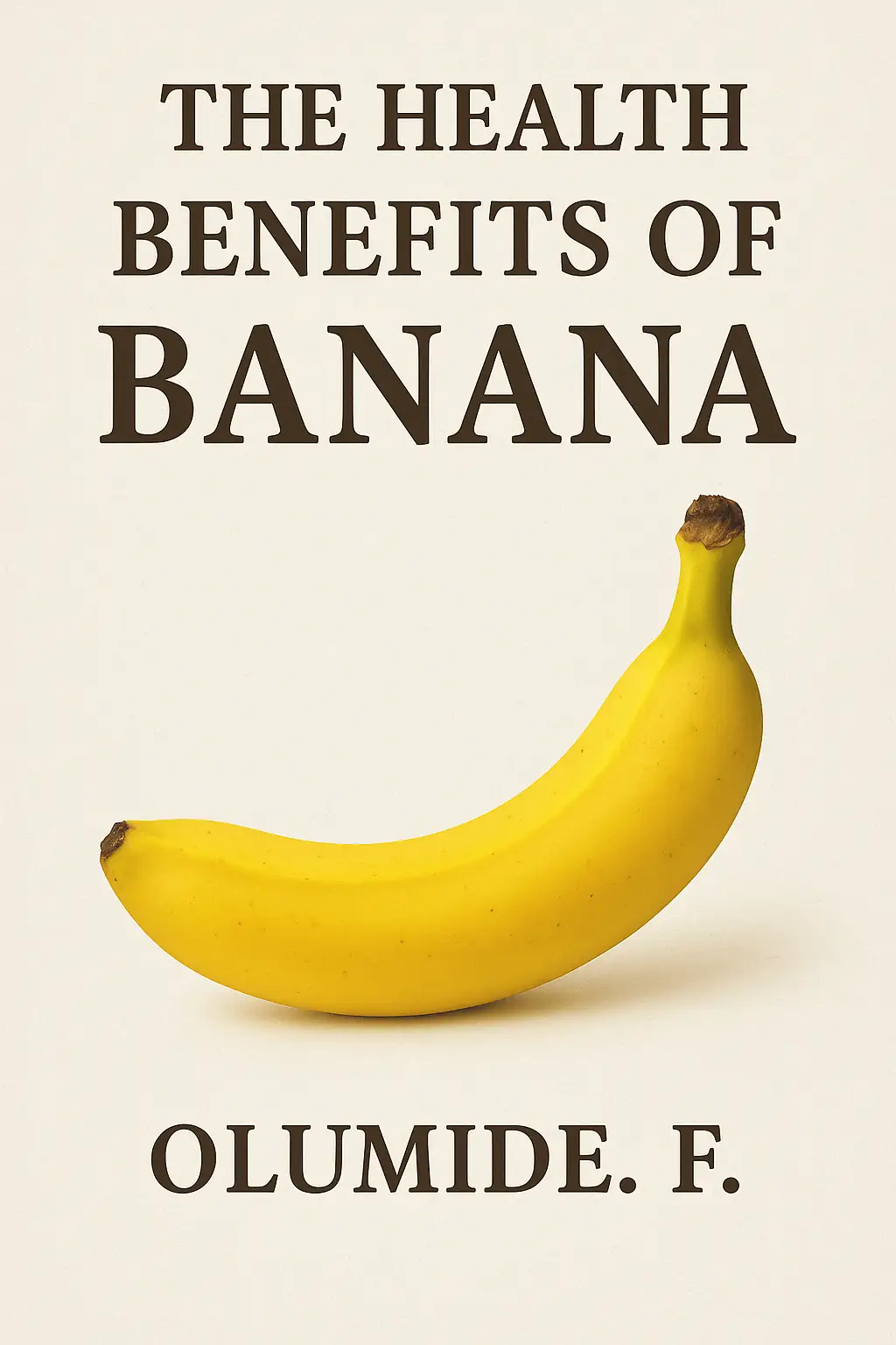 The Health Benefits of Banana 