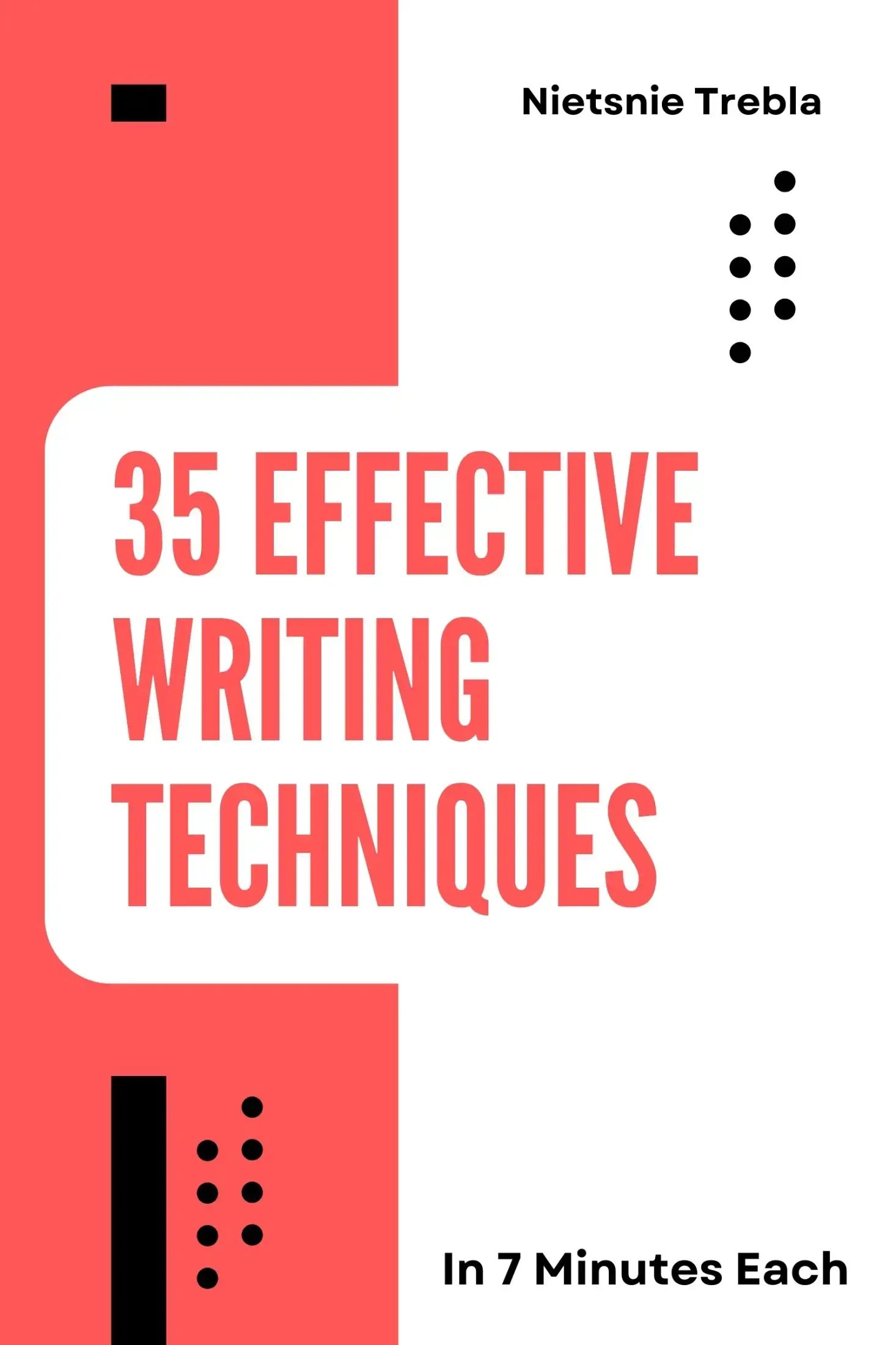 35 Effective Writing Techniques in 7 Minutes Each