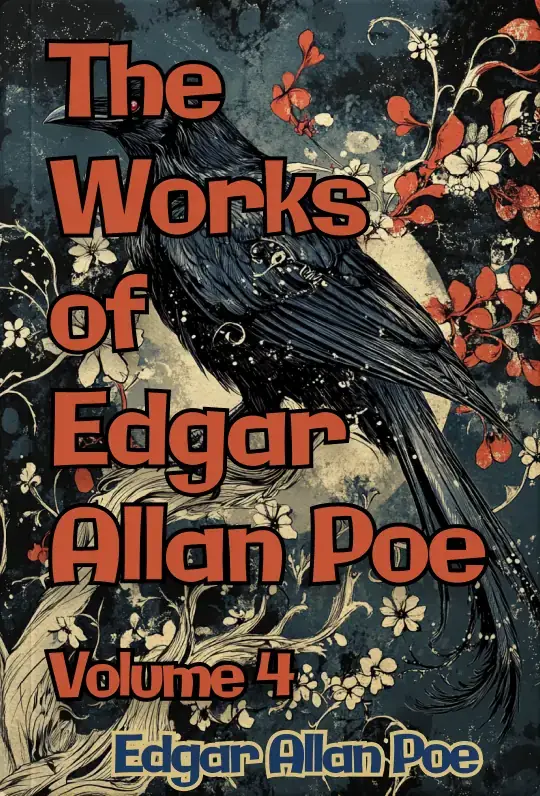 The Works of Edgar Allan Poe — Volume 4