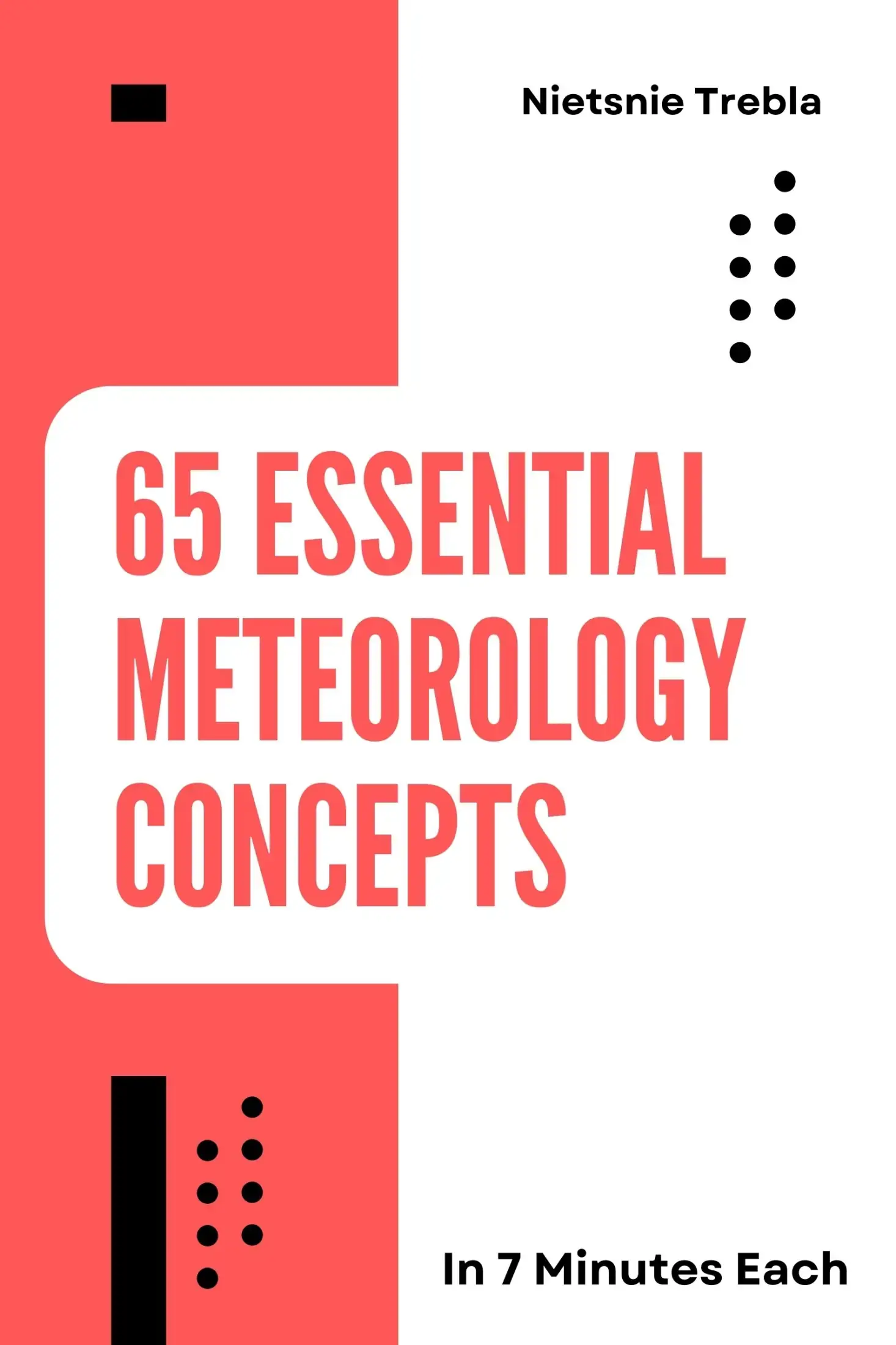 65 Essential Meteorology Concepts in 7 Minutes Each