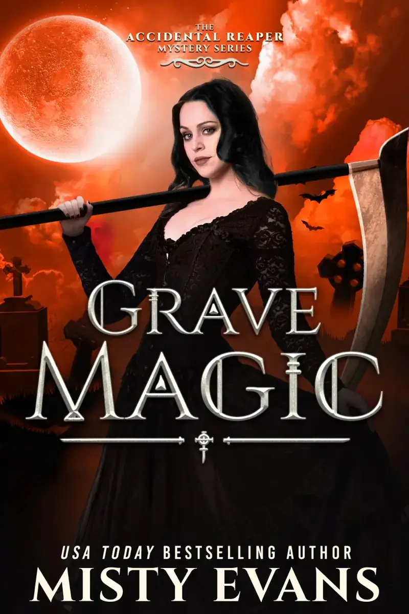 Grave Magic, The Accidental Reaper Paranormal Urban Fantasy Series, Book 5
