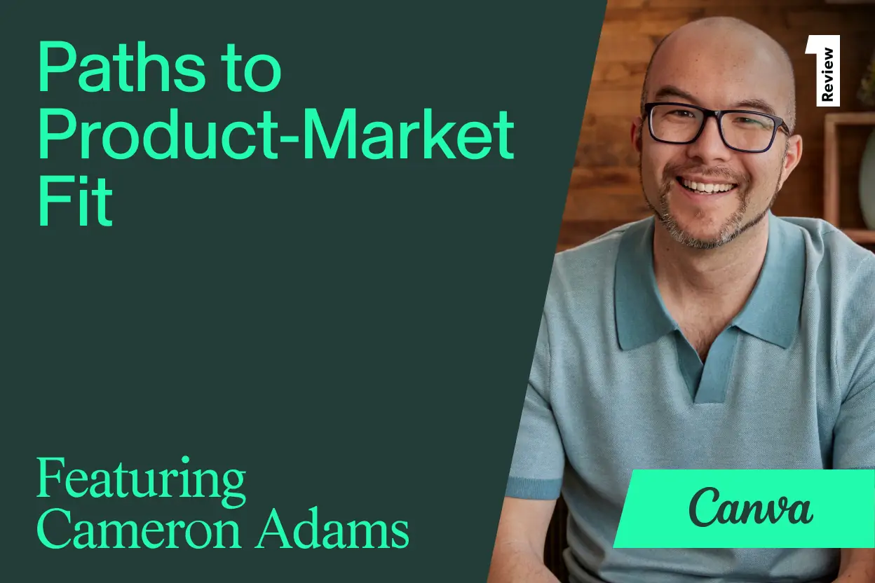 Canva’s Path to Product-Market Fit: How a Two-Hour Founder Date Led To a $42B Design Platform
