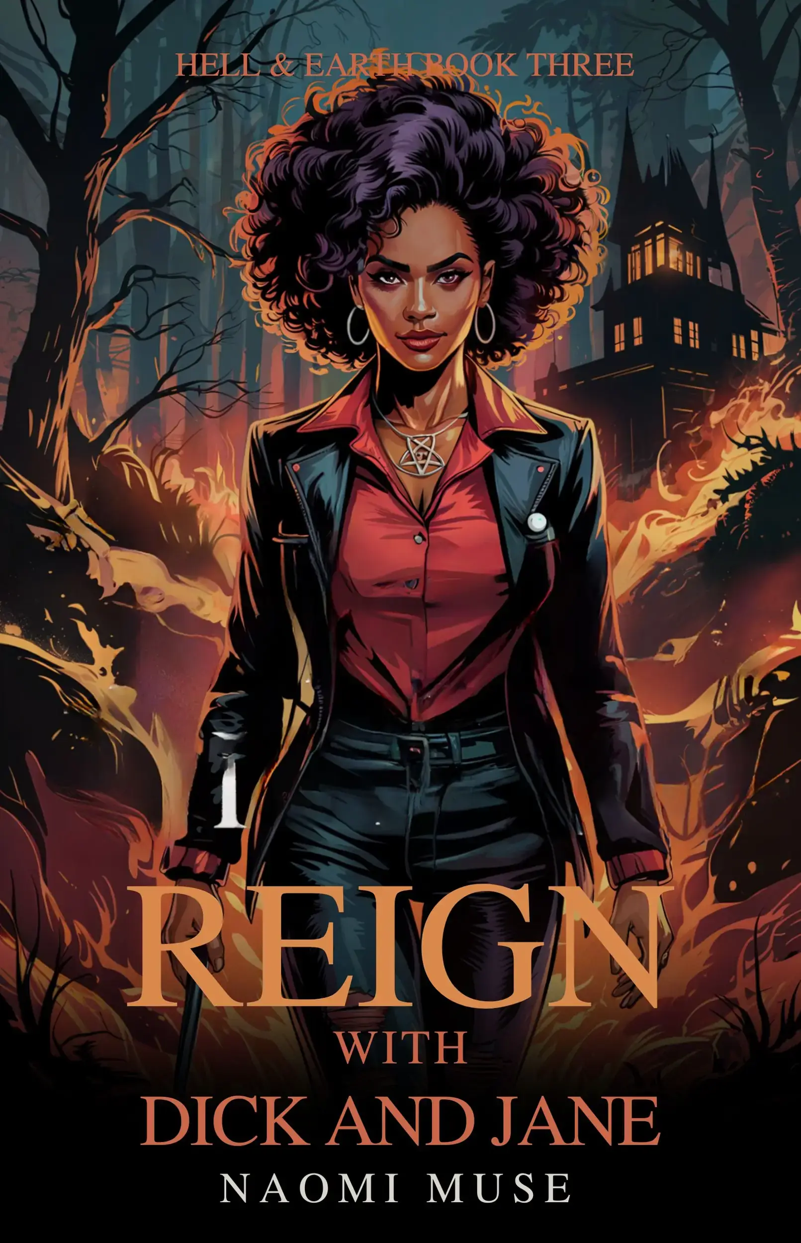 Reign with Dick and Jane: Hell and Earth Book 3