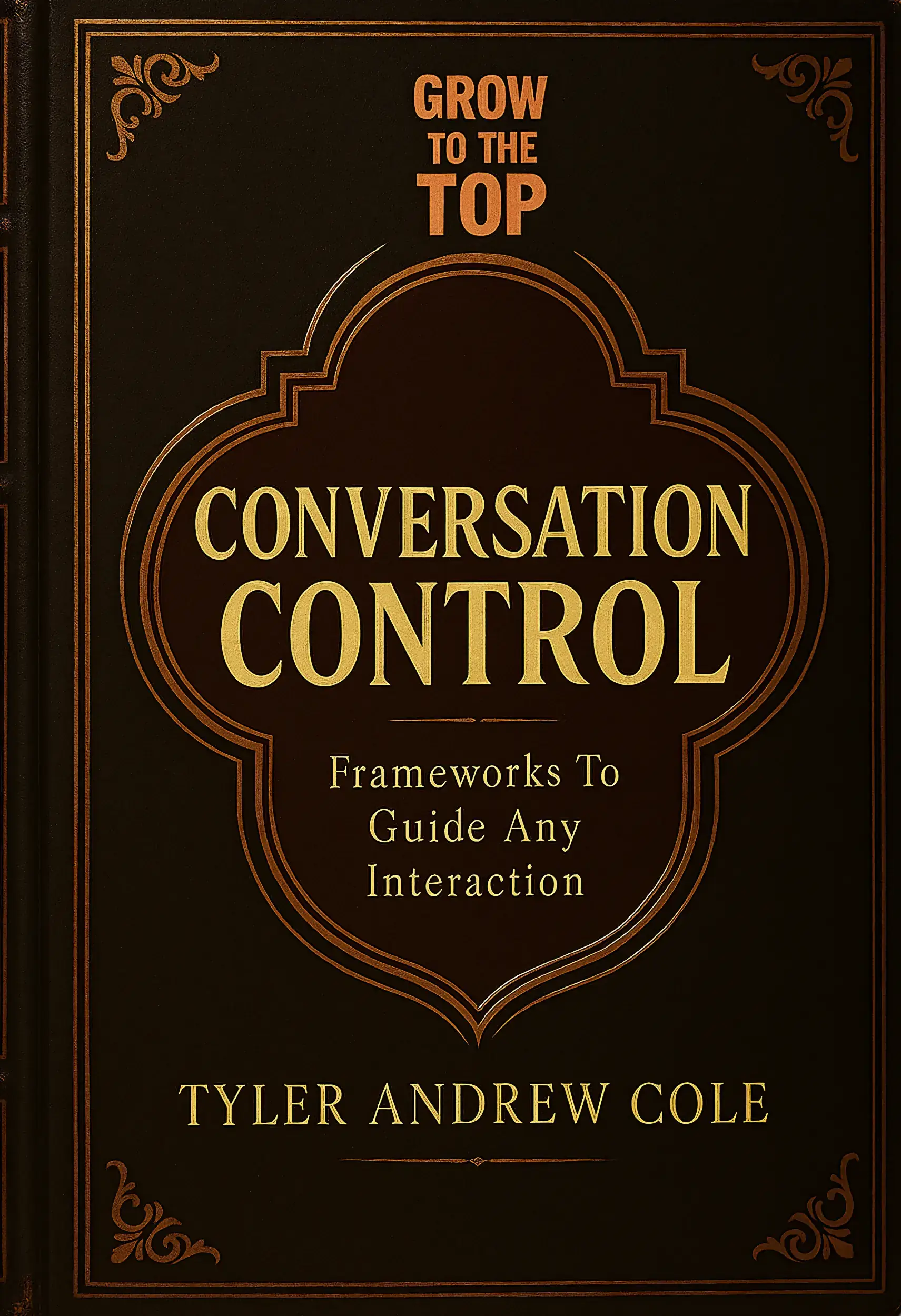 Conversation Control: Frameworks To Guide Any Interaction