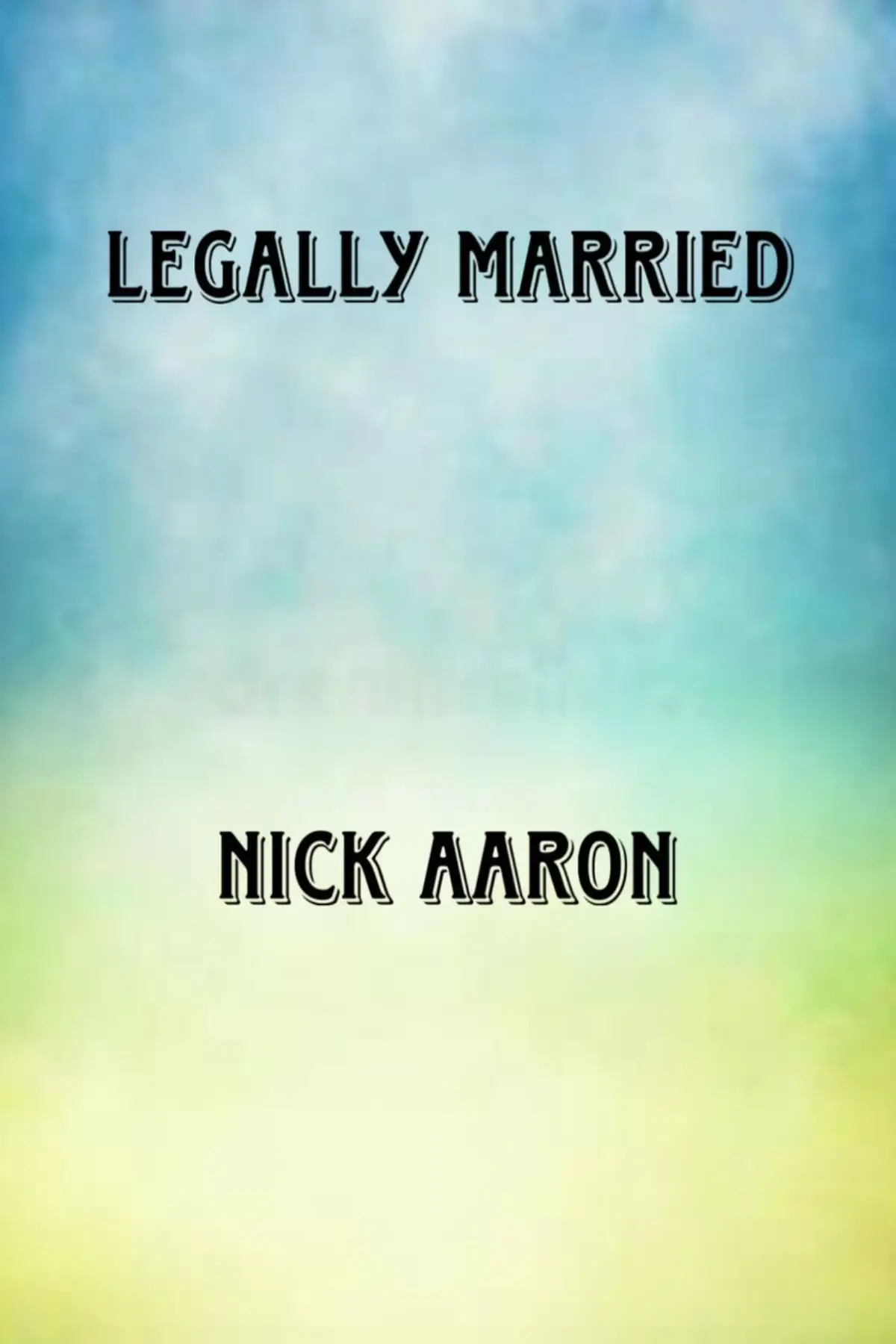 LEGALLY MARRIED