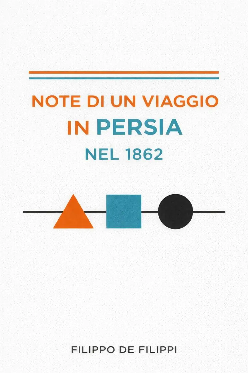 Note di un viaggio in Persia nel 1862