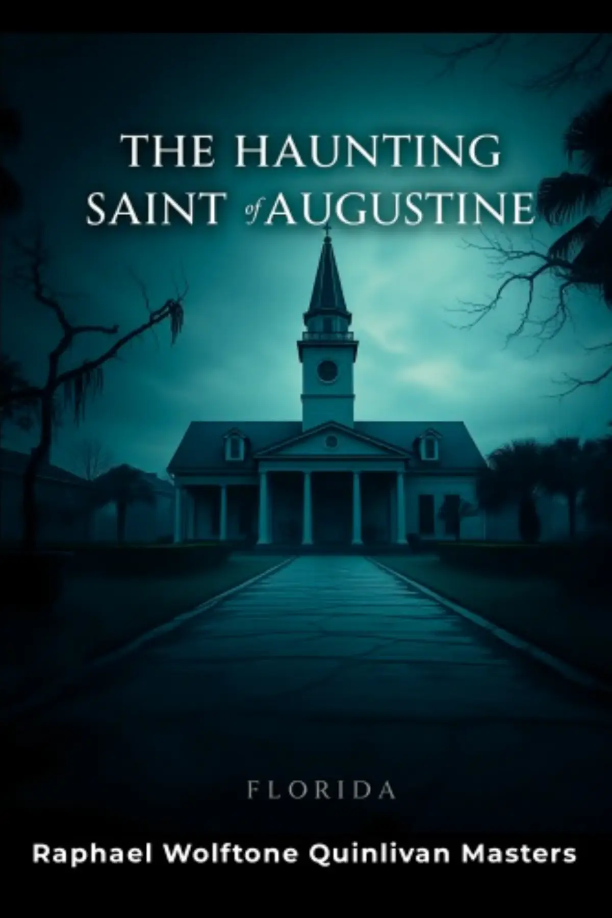 The Haunting of Saint Augustine Florida