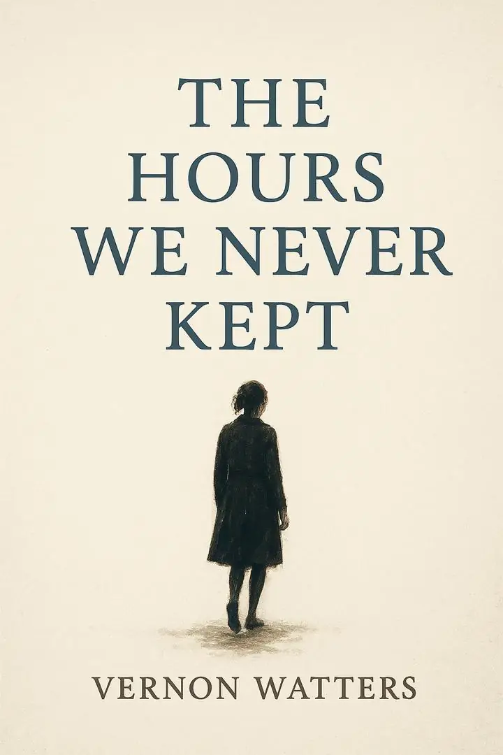 The Hours We Never Kept