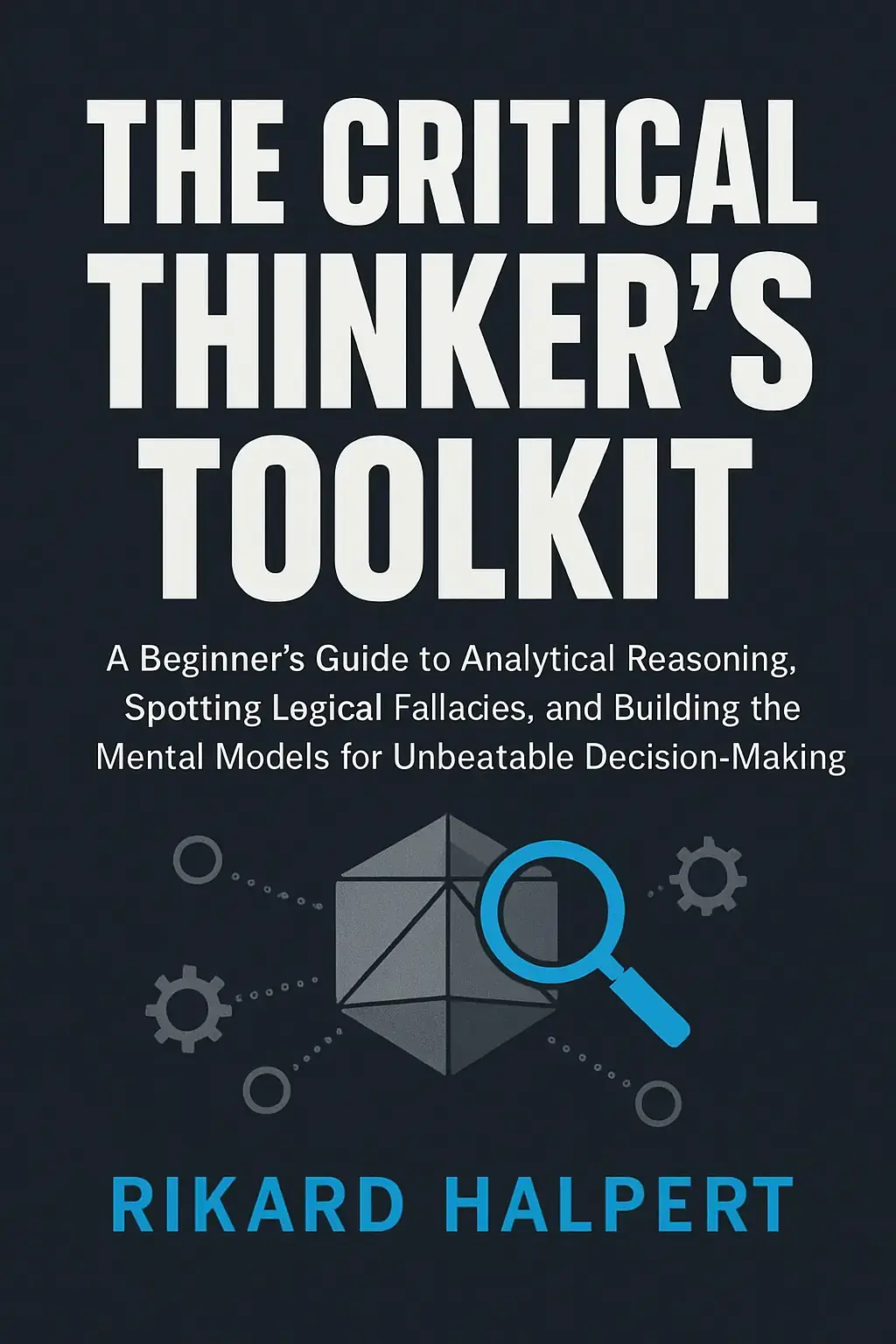 The Critical Thinker's Toolkit