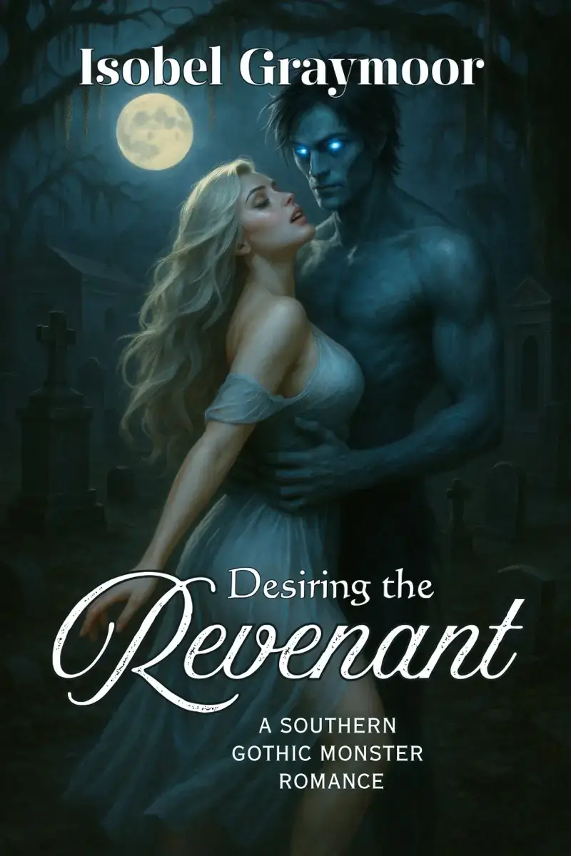 Desiring the Revenant: A Southern Gothic Monster Romance
