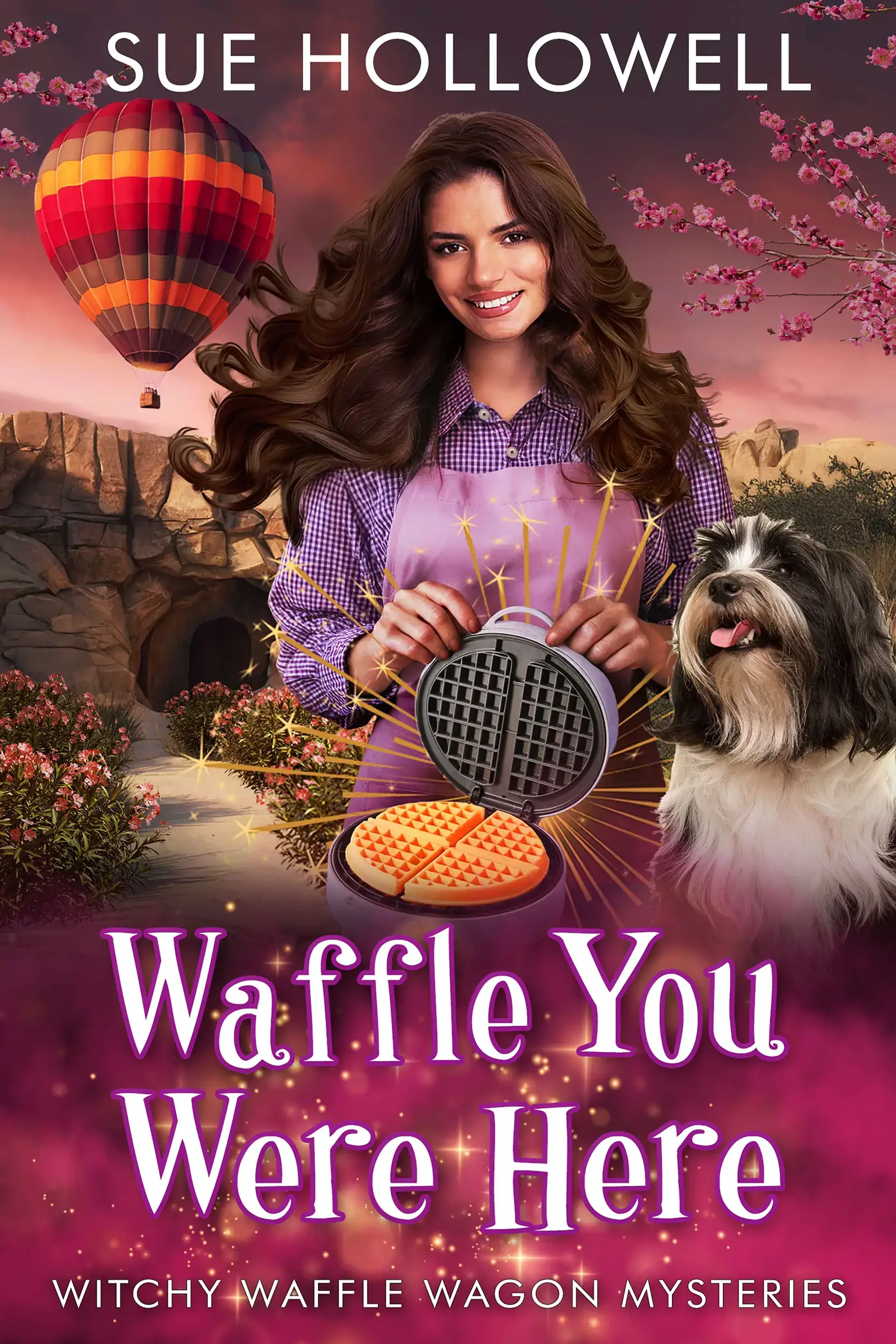 Waffle You Were Here - Witchy Waffle Wagon Mysteries Book 4