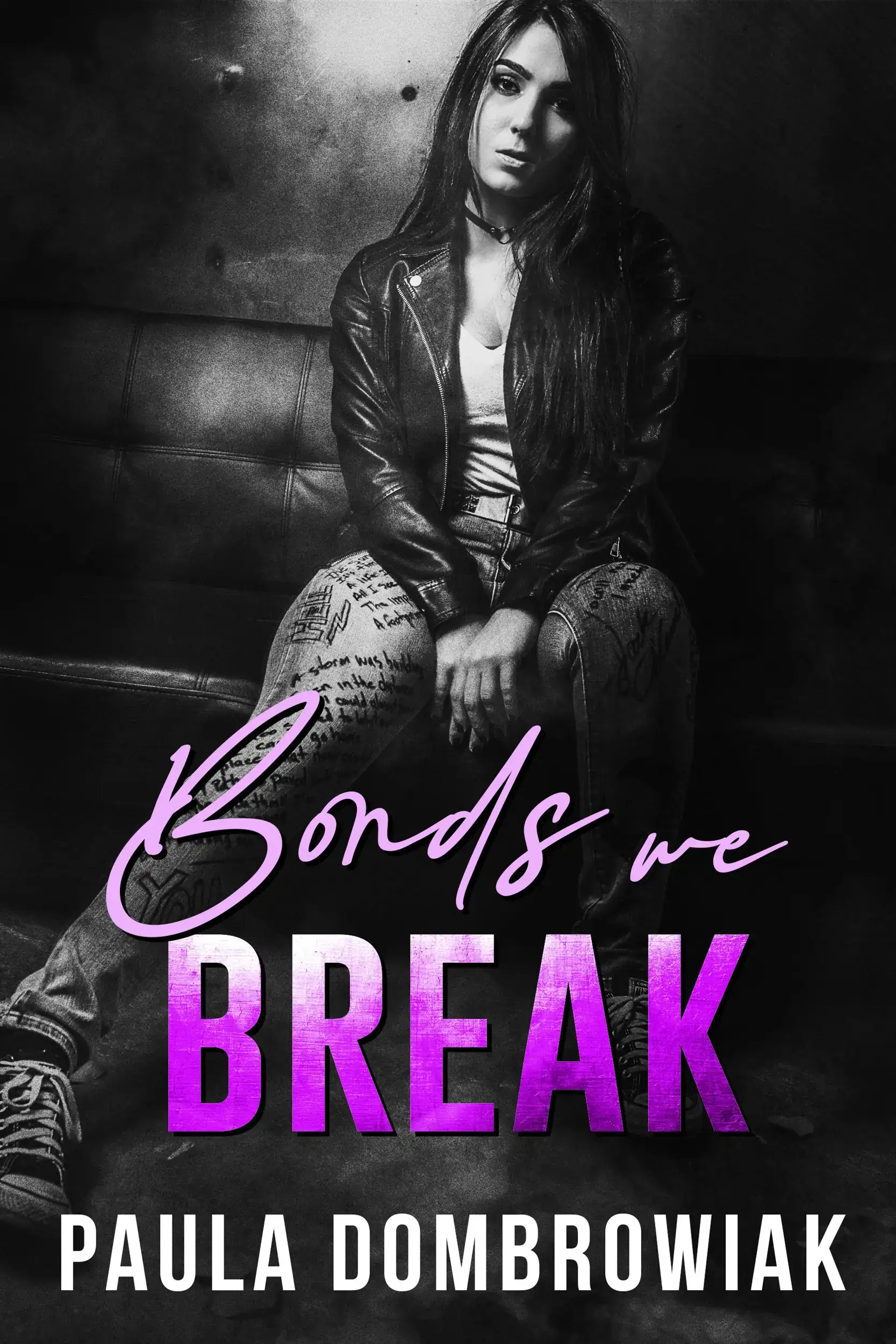 Bonds We Break, Book 3 (Blood & Bone Series): A Steamy Rockstar Romance