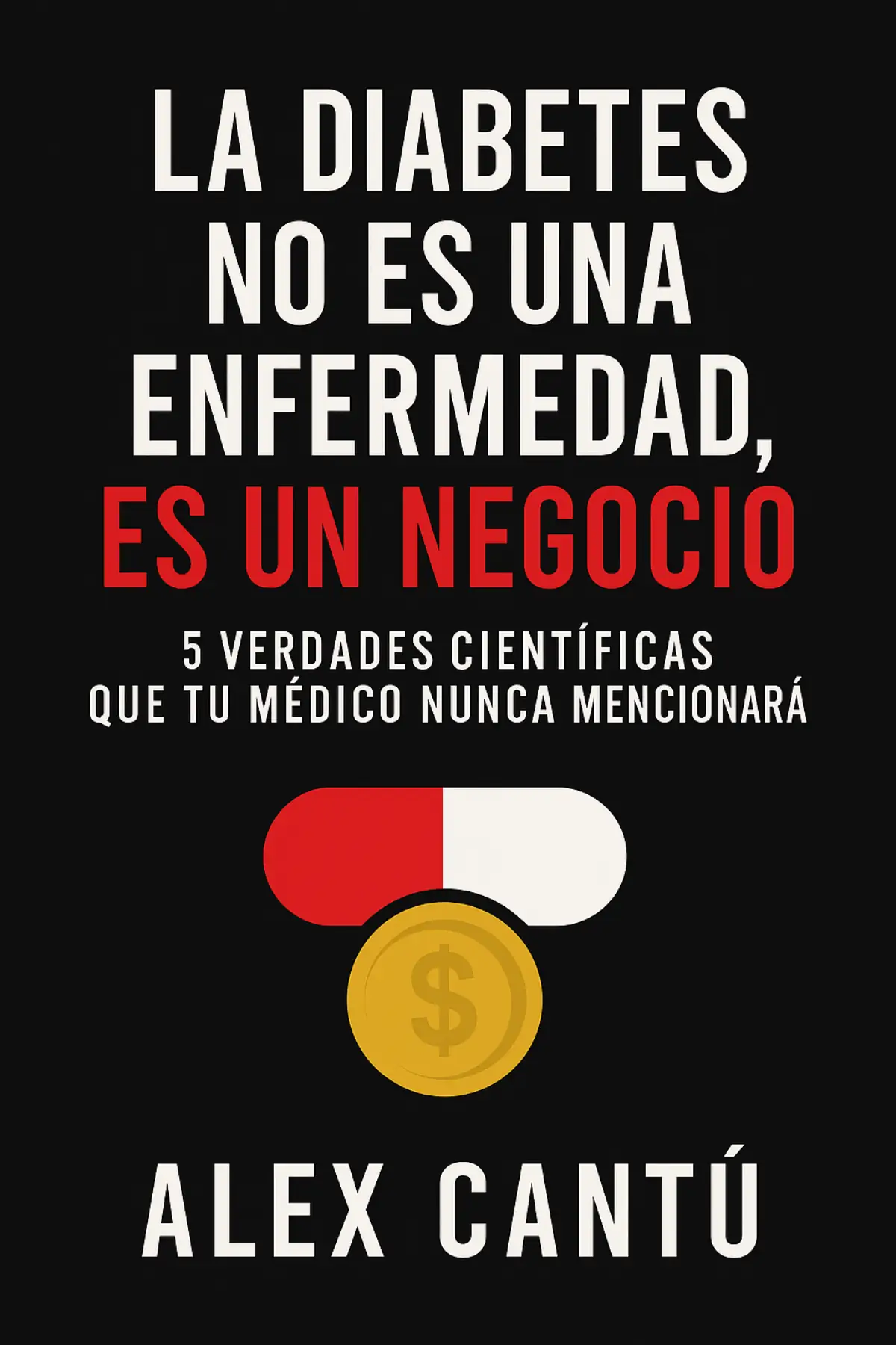 La Diabetes No Es una Enfermedad, Es un Negocio: 5 Verdades que tu Médico Nunca Mencionará