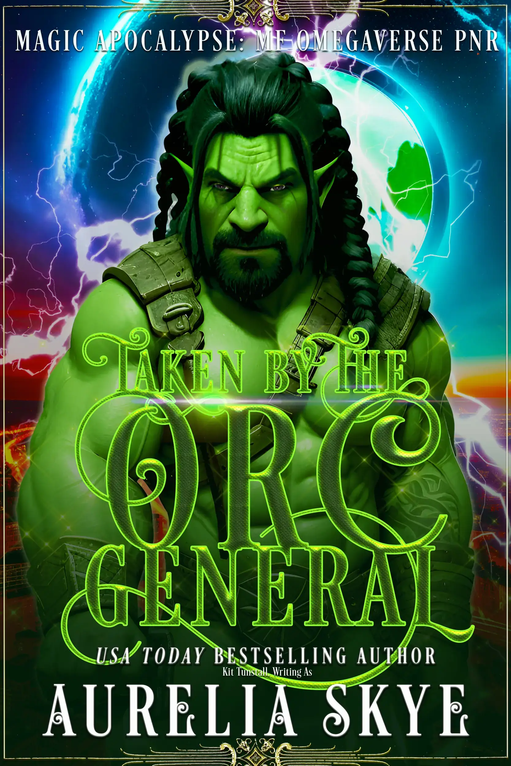 Taken By The Orc General (Magic Apocalypse MF Omegaverse Romantasy)