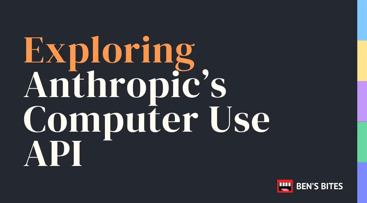 Exploring Anthropic’s Computer Use API