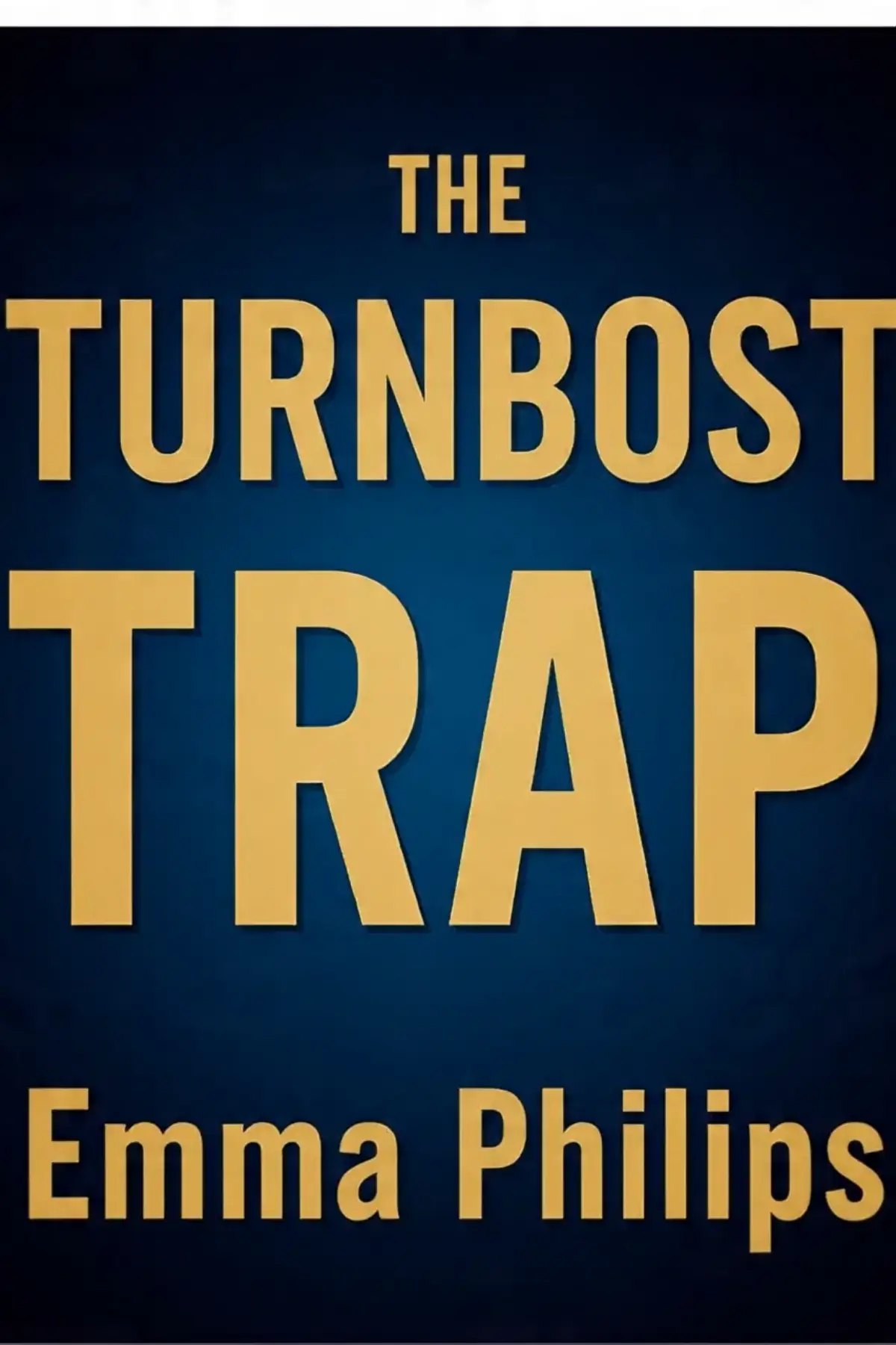 THE TURNBOST TRAP