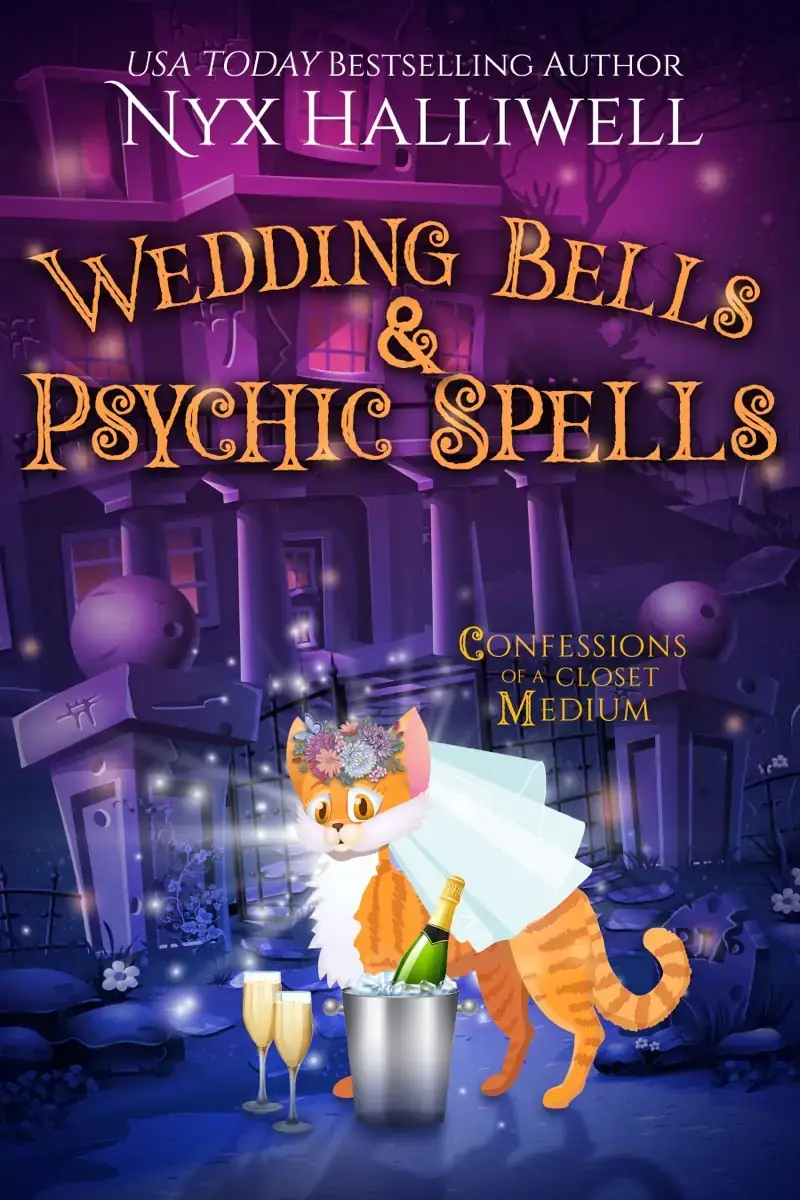 Wedding Bells & Psychic Spells: Confessions of a Closet Medium, Book 8