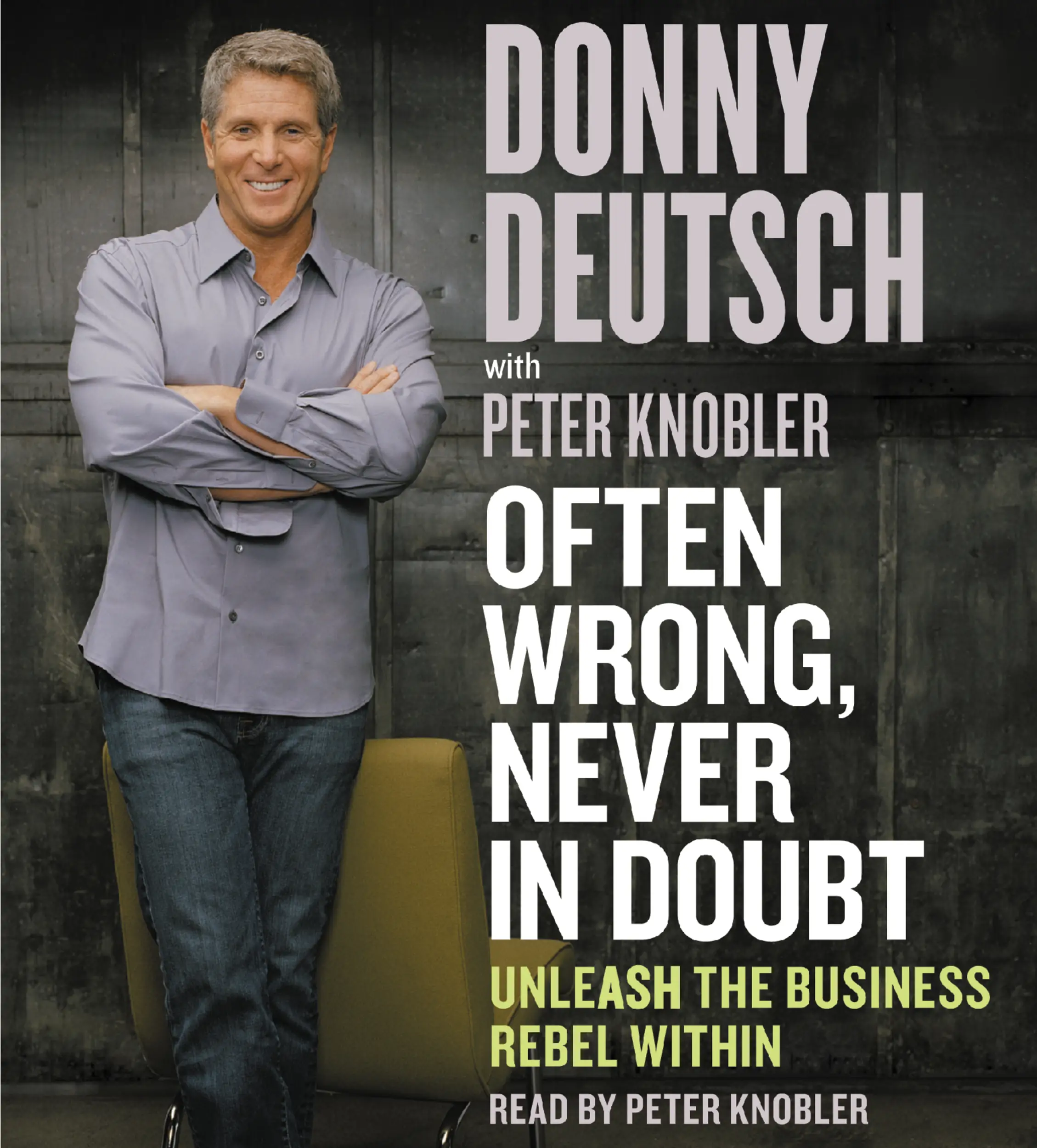 Often Wrong, Never in Doubt