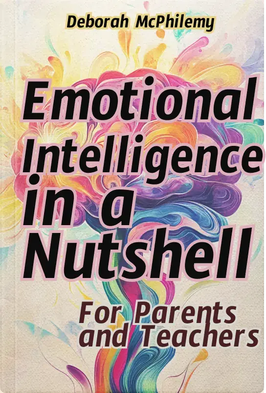 Emotional Intelligence in a Nutshell for Parents and Teachers