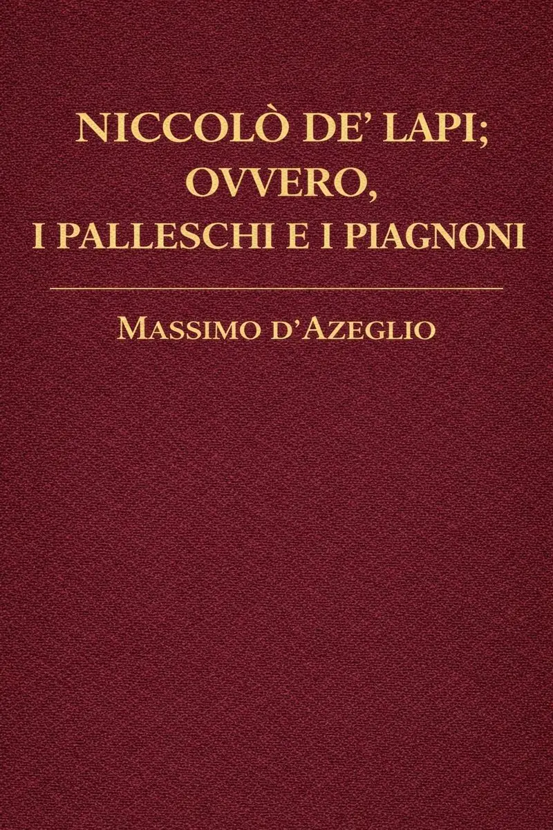 Niccolò de' Lapi; ovvero, i Palleschi e i Piagnoni