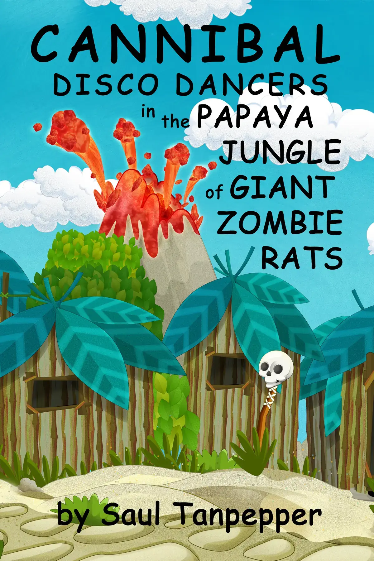 Cannibal Disco Dancers in the Papaya Jungle of Giant Zombie Rats