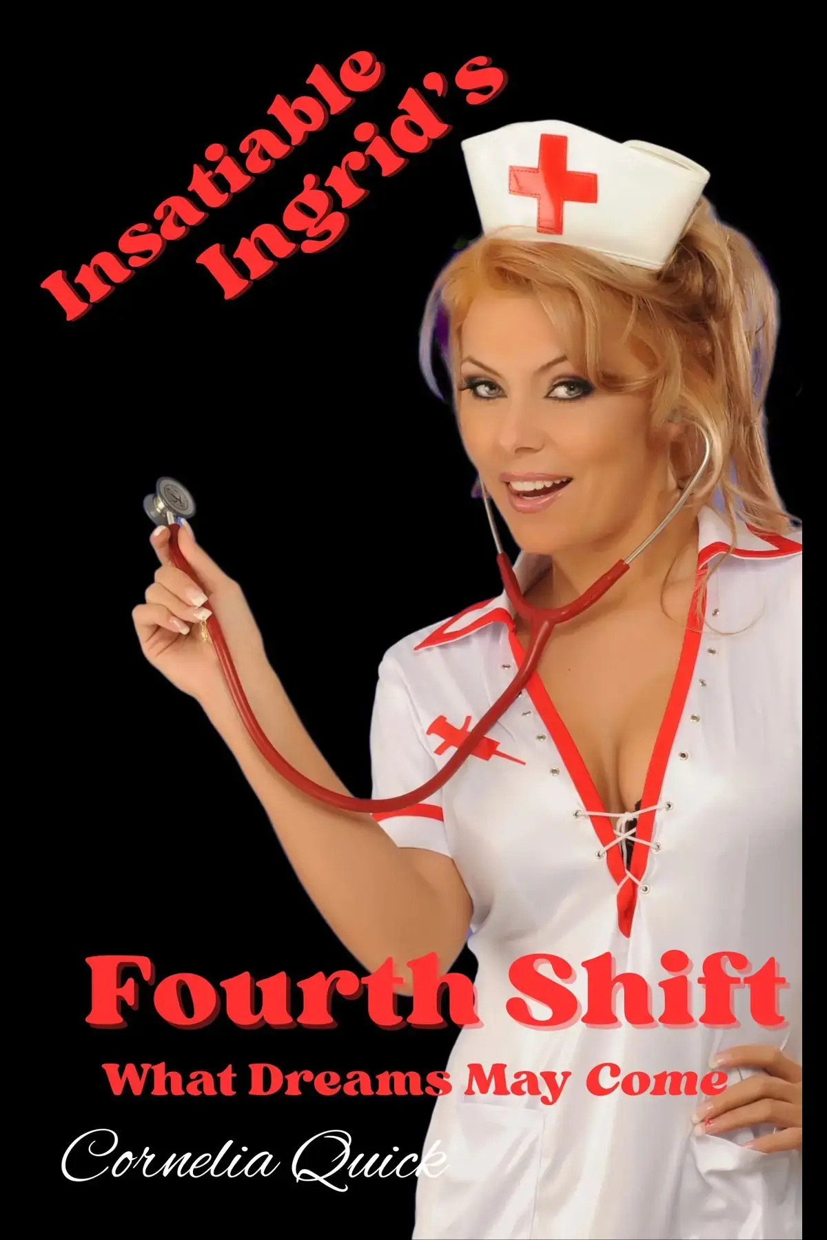 Insatiable Ingrid's Fourth Shift