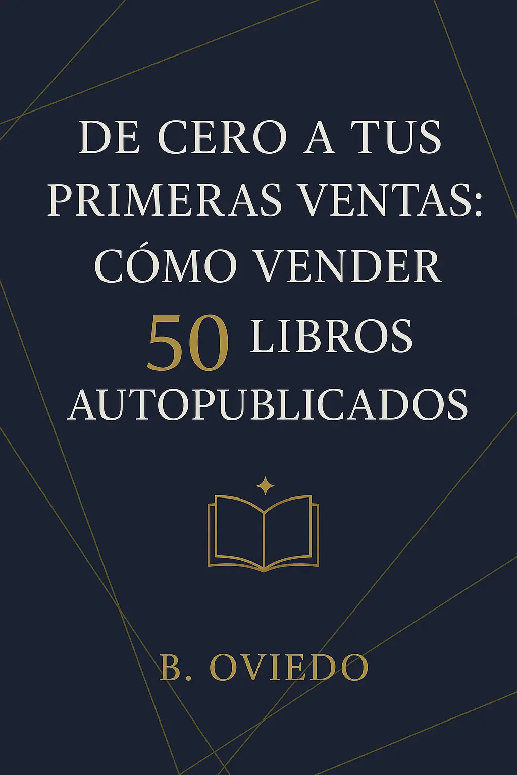 De cero a tus primeras ventas: cómo vender 50 libros autopublicados