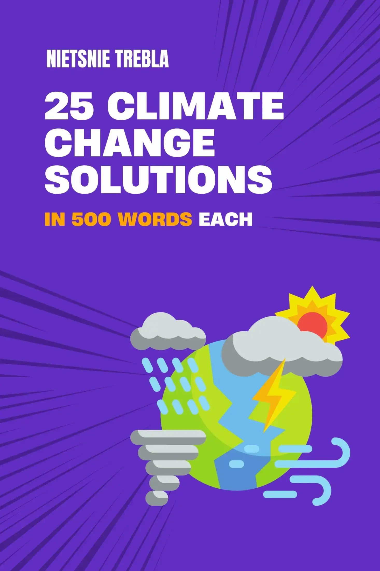 25 Climate Change Solutions in 500 Words Each