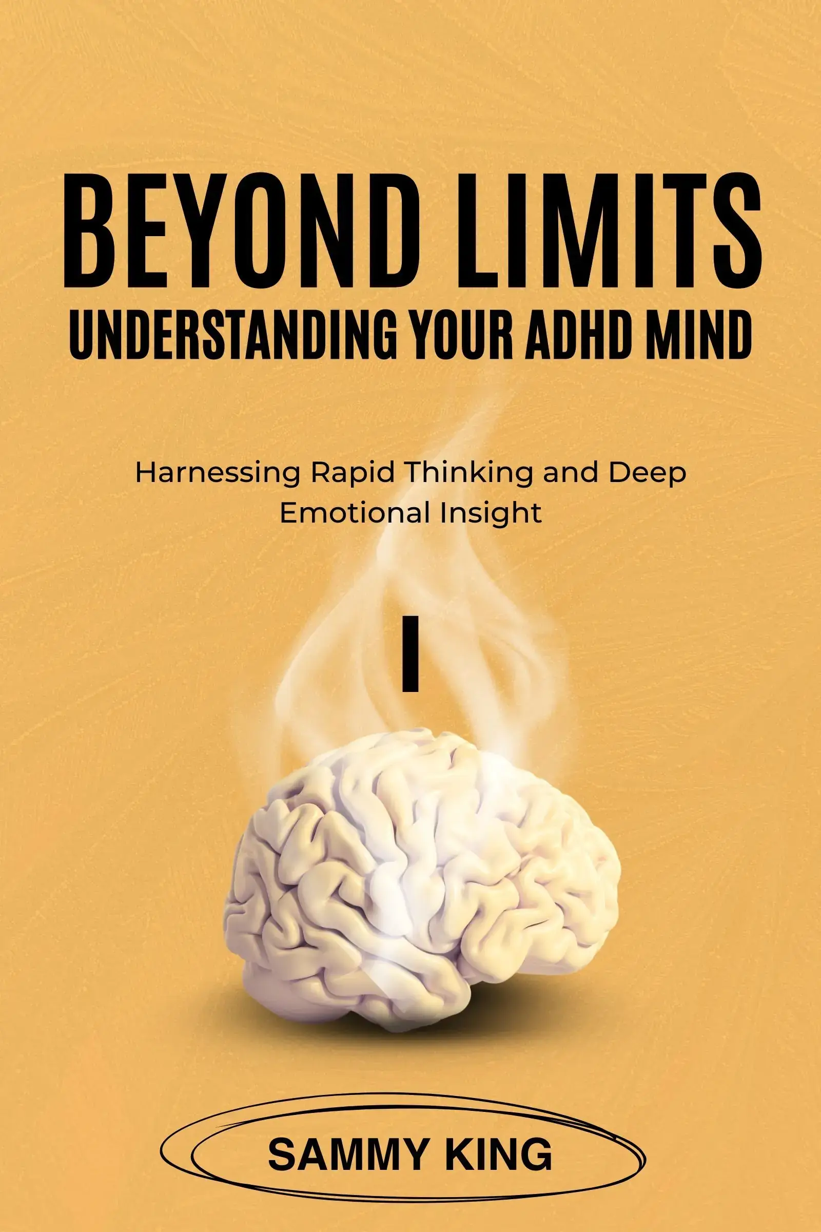 BEYOND LIMITS-Understanding Your ADHD Mind