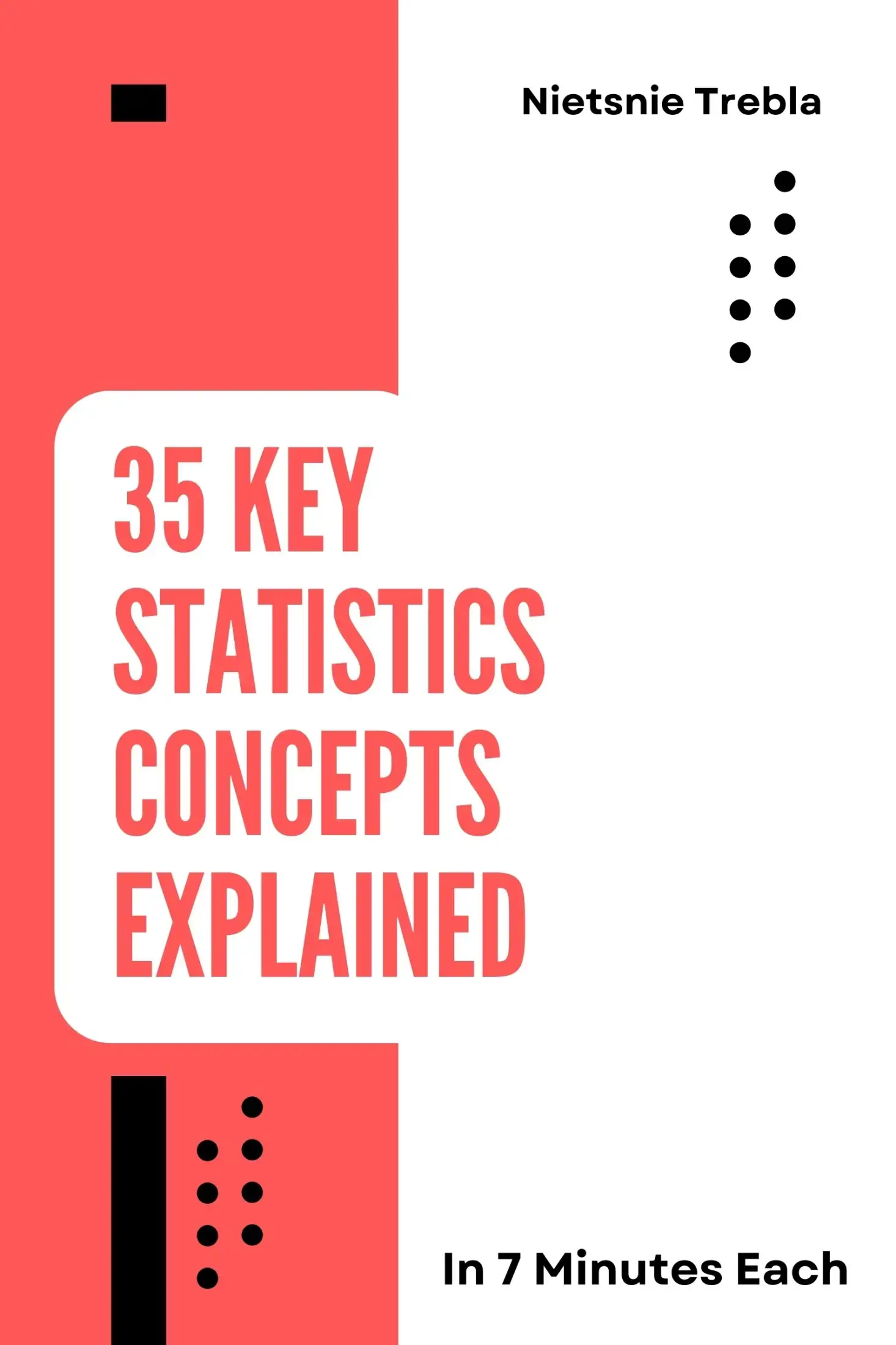 35 Key Statistics Concepts Explained in 7 Minutes Each