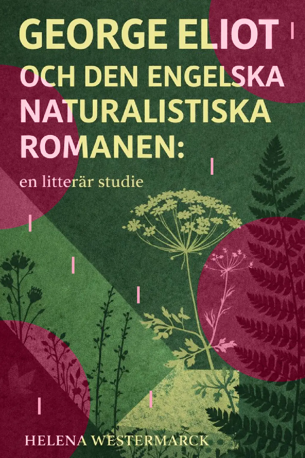 George Eliot och den engelska naturalistiska romanen