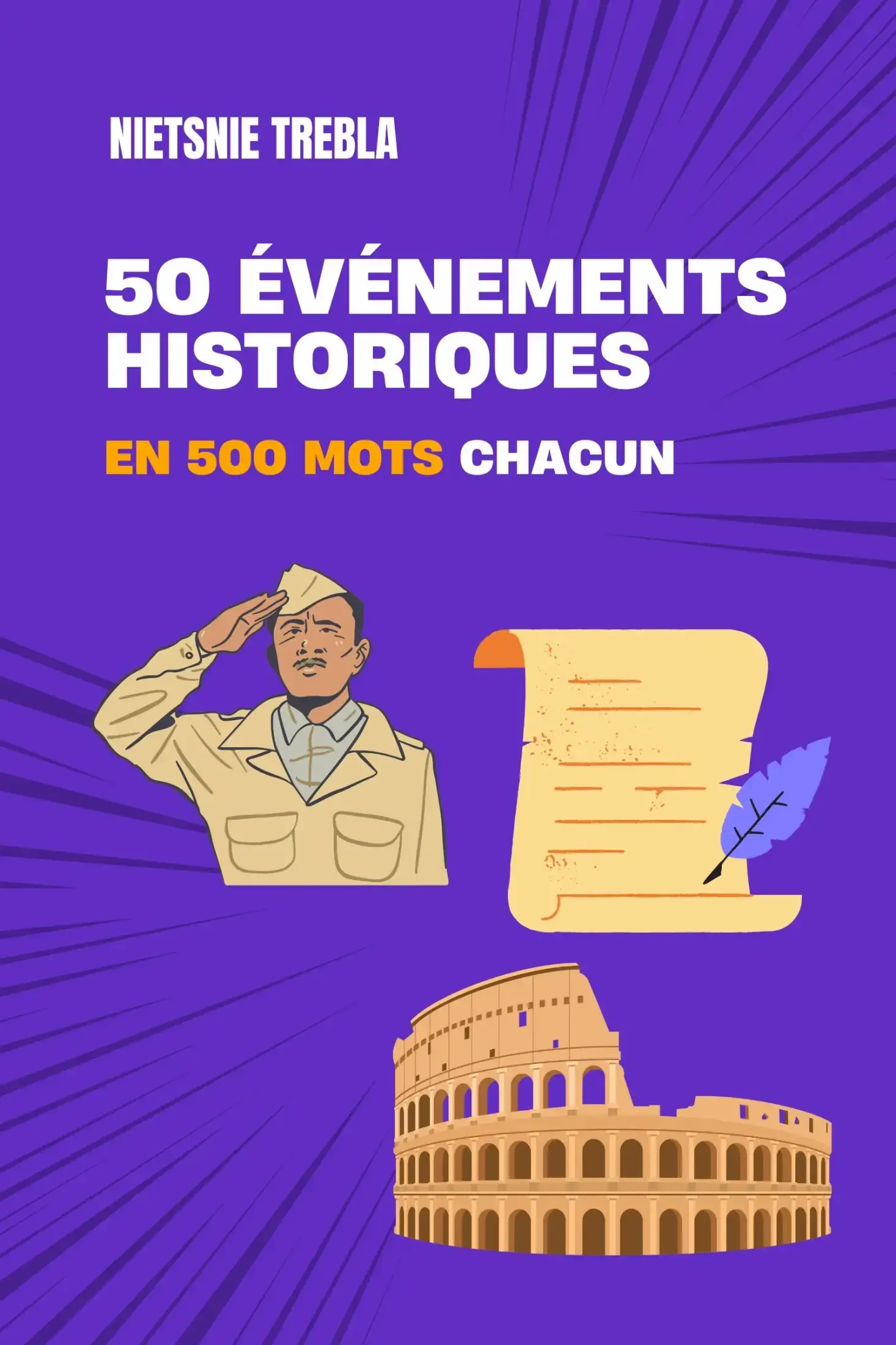 50 événements historiques en 500 mots chacun