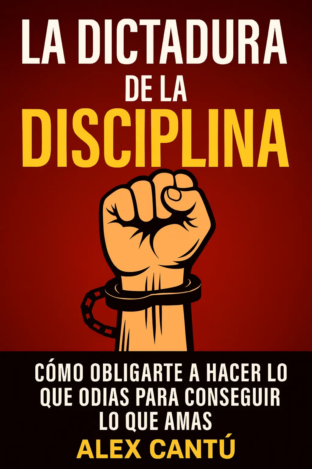 La Dictadura de la Disciplina